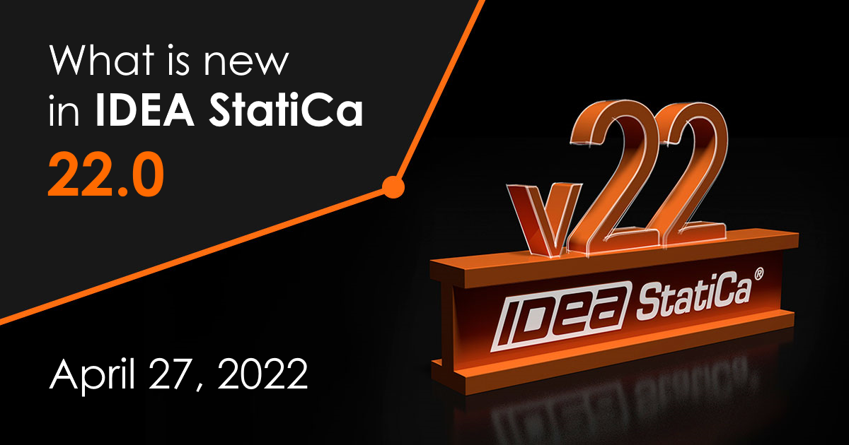 WEBINAR: What is new in IDEA StatiCa 22.0