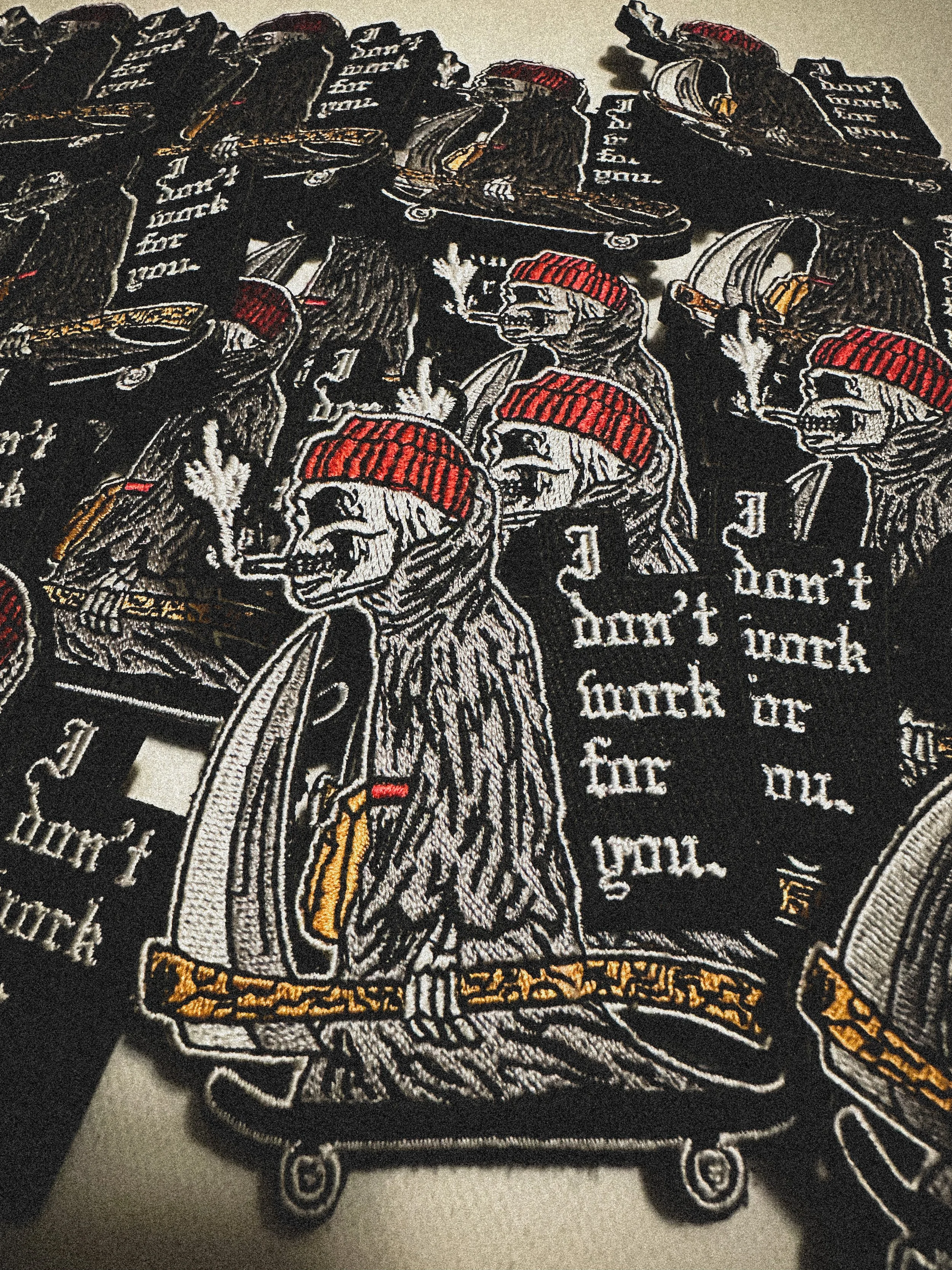 I Don't Work For You Patch