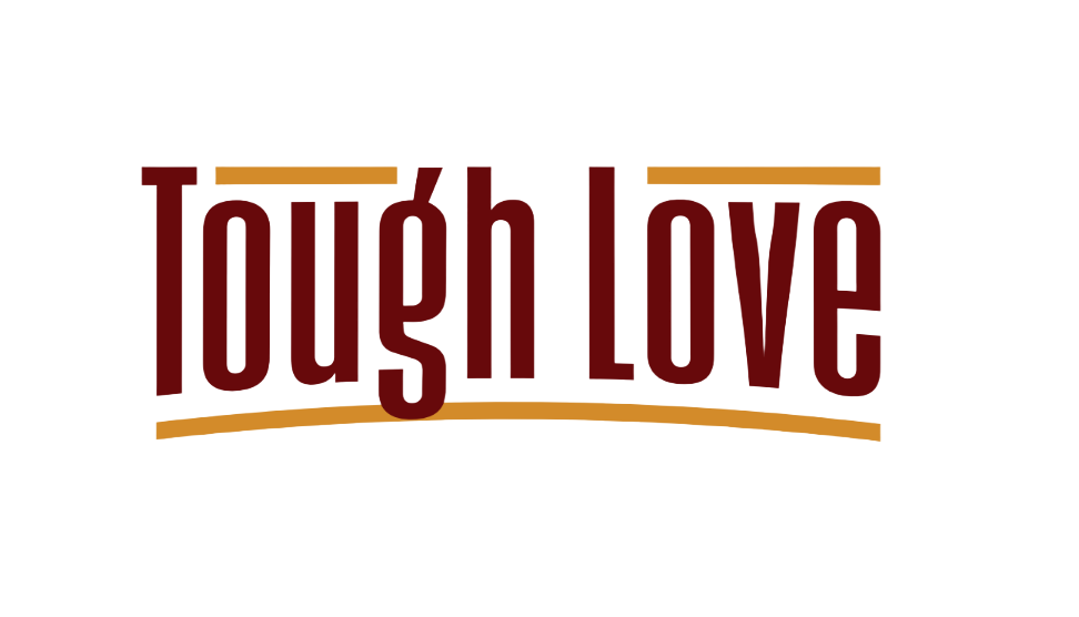 Tough Love