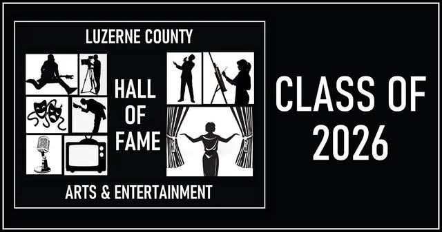 Luzerne County Arts &amp; Entertainment Hall of Fame announces Class of 2026