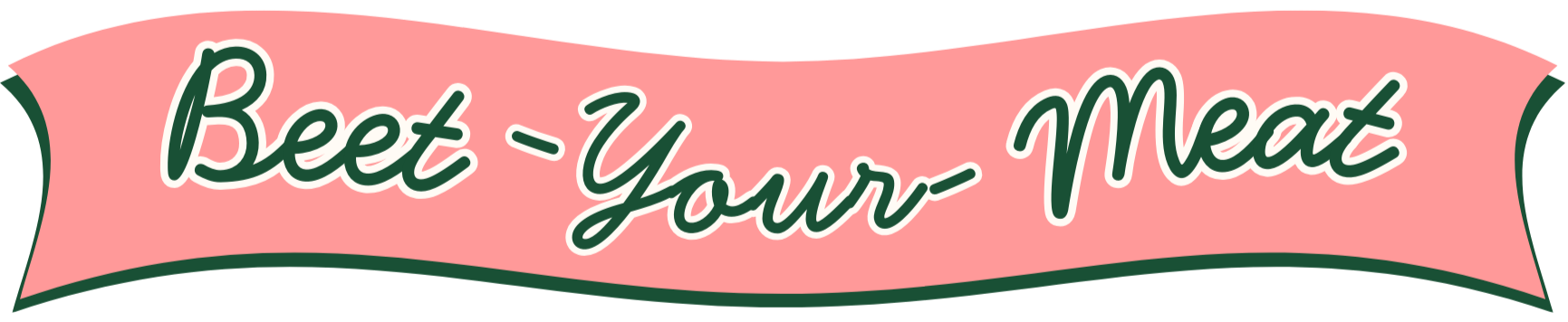 A pink and green sign with the words "Beef - Your - Meat" written on it.