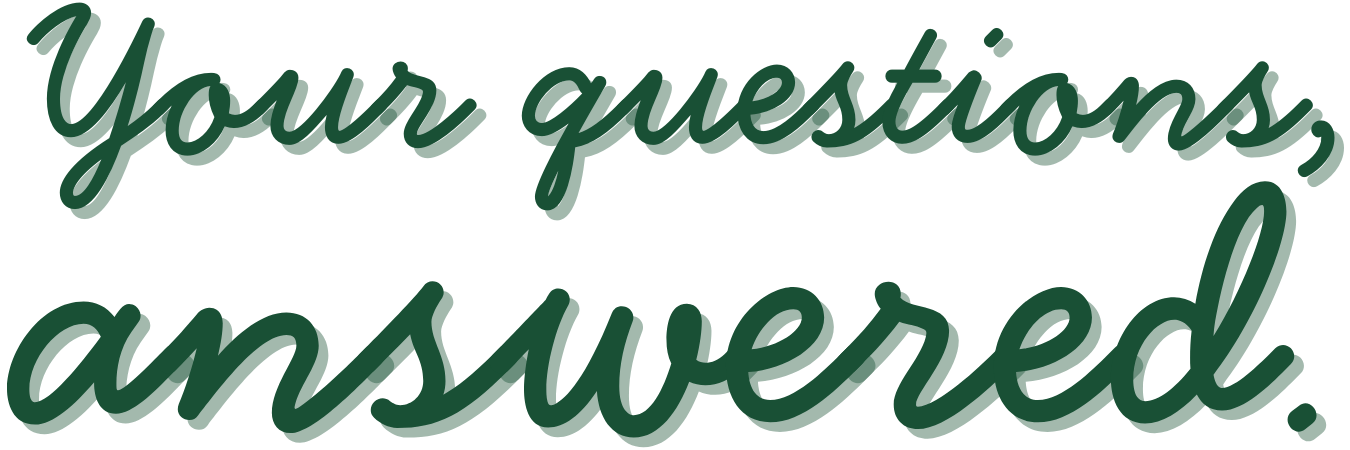 Text saying 'Your questions, answered.'