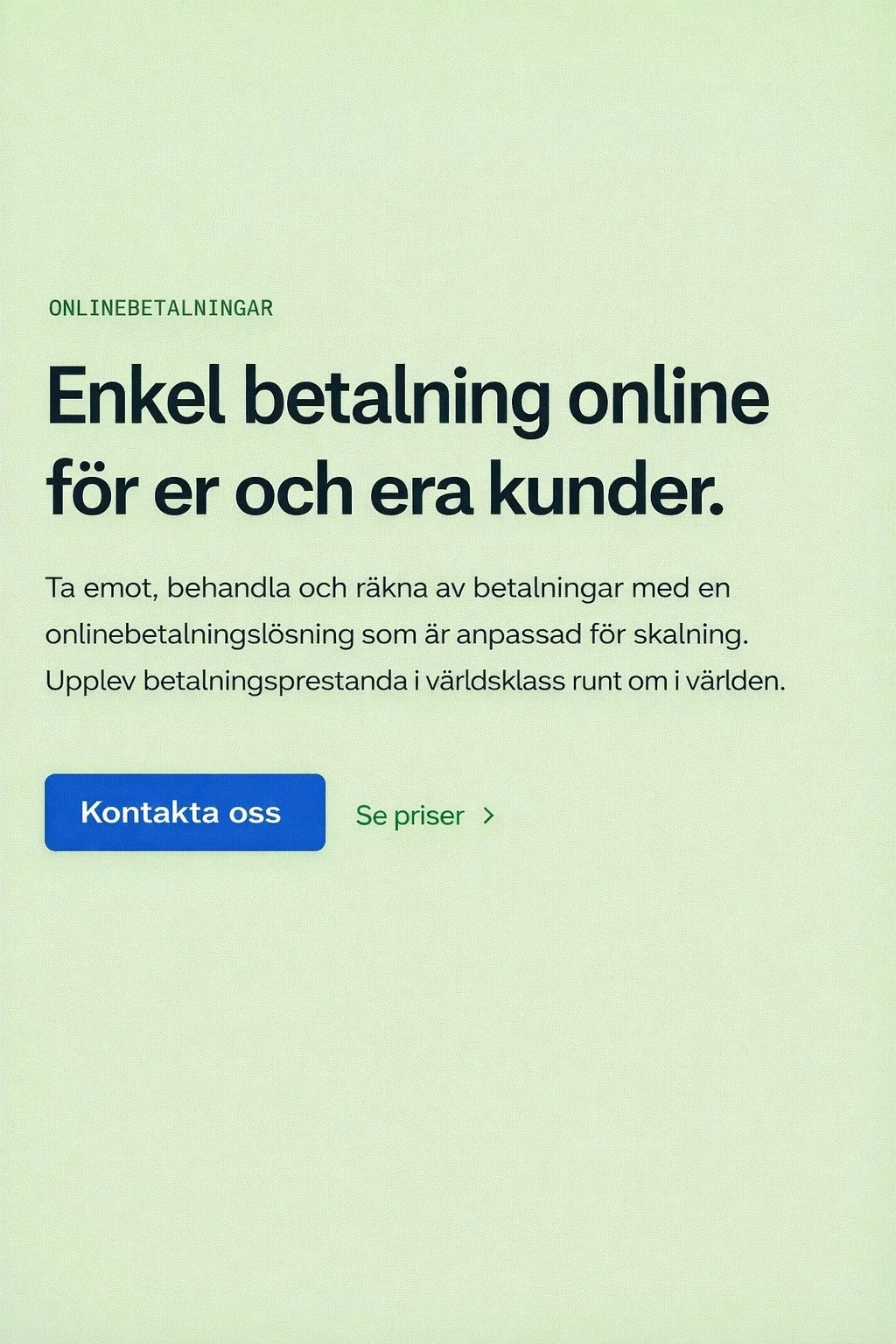 A webpage in Swedish promoting online payment solutions with a green background, black and green text, and a blue contact button.
