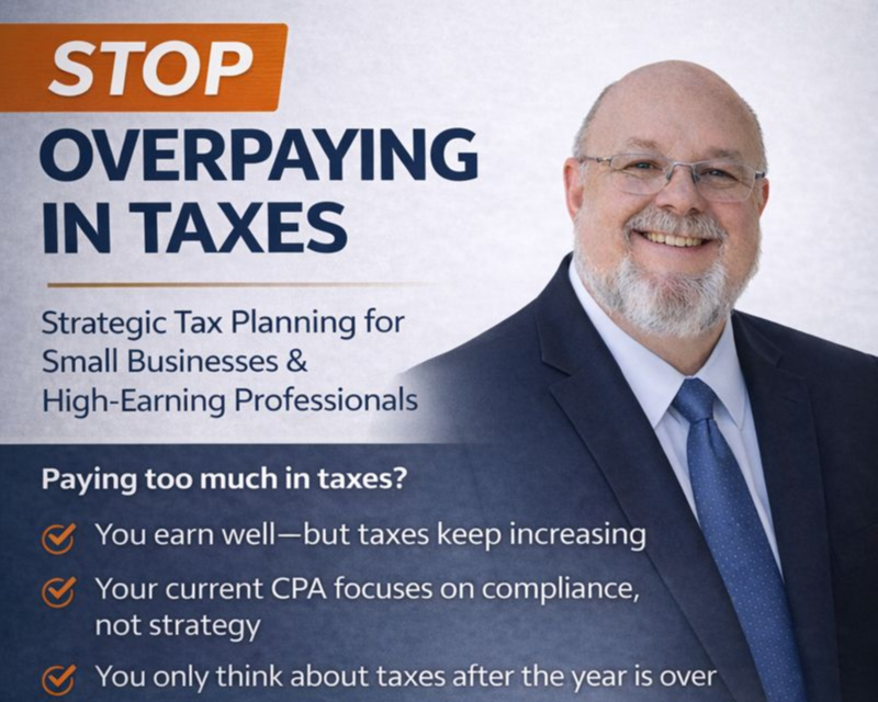 A promotional flyer or advertisement with the title 'Stop Overpaying in Taxes' discussing strategic tax planning for small businesses and high-earning professionals. It features a smiling man in a suit and tie, with key points about overpaying taxes and the importance of tax strategy.