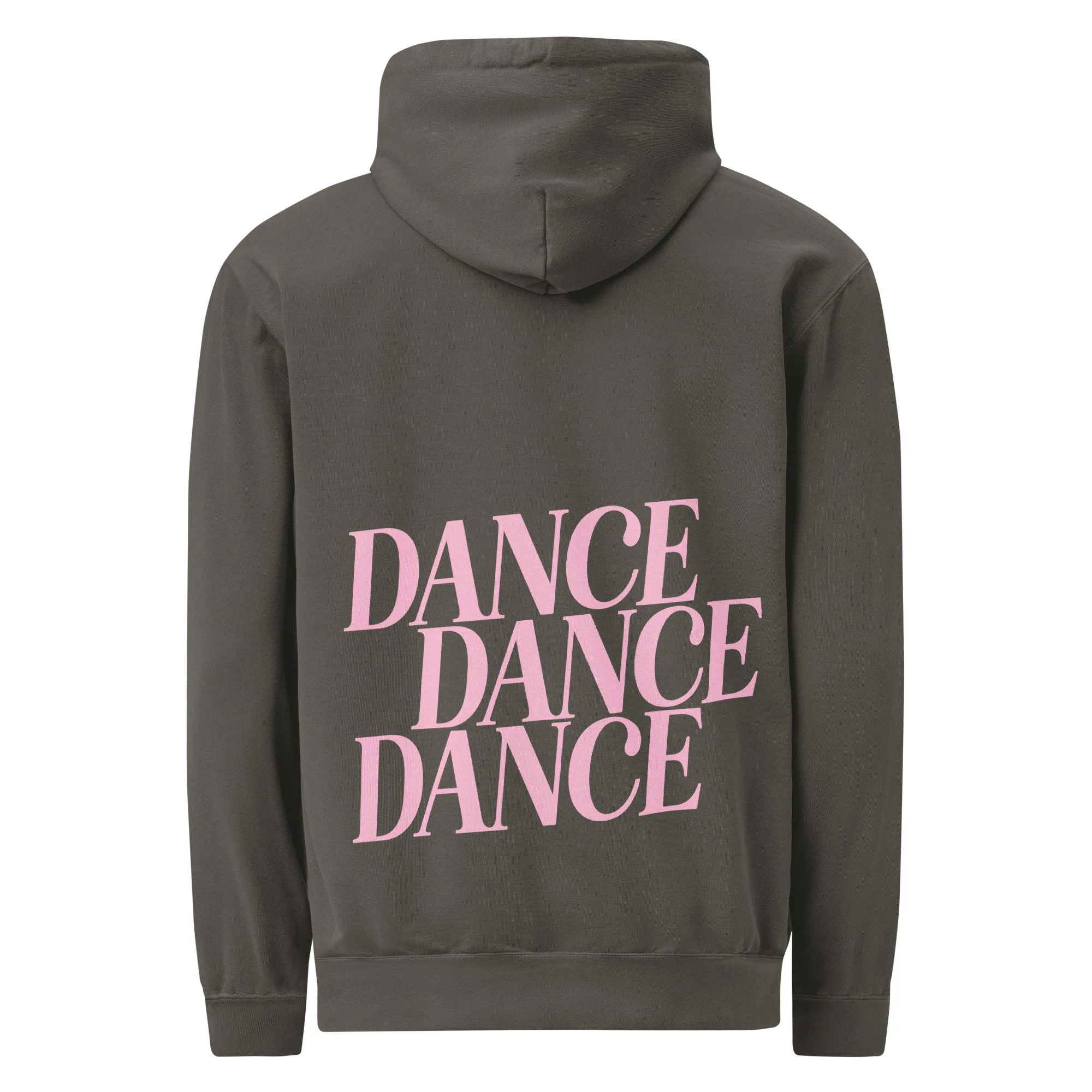 Dance Dance Dance // Comfort Colors Hoodie