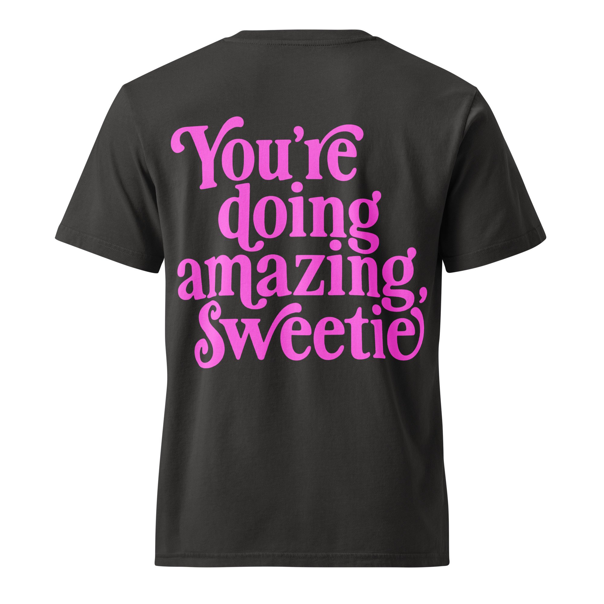 You're Doing Amazing, Sweetie! // Stanley/Stella Tee