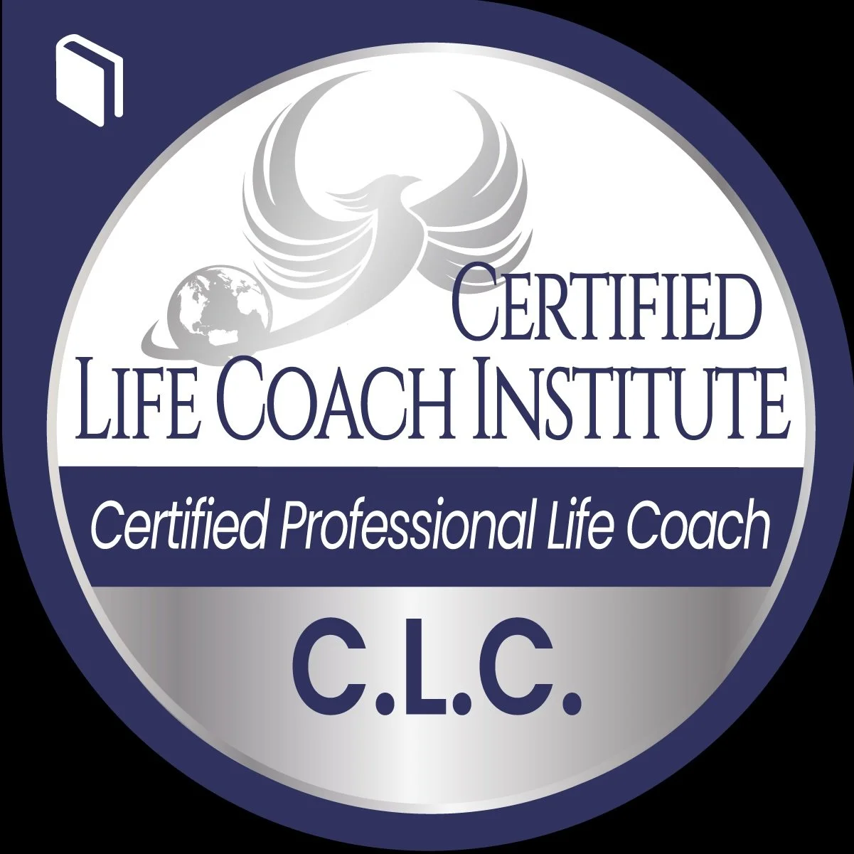 Certification badge for the Certified Life Coach Institute (C.L.C.), displaying a stylized phoenix, a globe, and the text 'Certified Professional Life Coach' and 'C.L.C.' on a circular, blue and silver background.