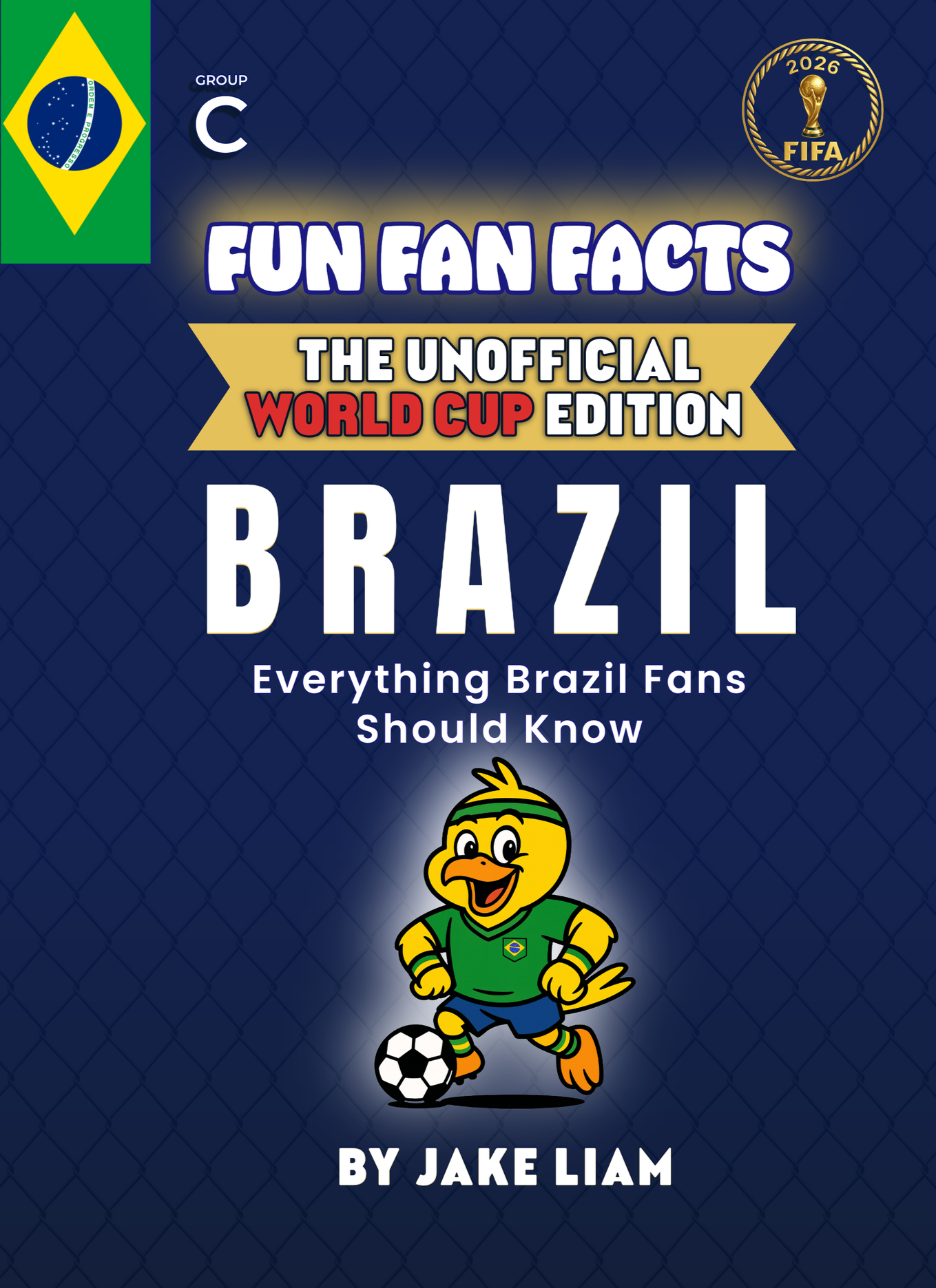 Book cover titled "Fun Fan Facts: The Unofficial World Cup Edition" about Brazil, featuring a cartoon bird wearing a Brazil soccer uniform and holding a soccer ball.