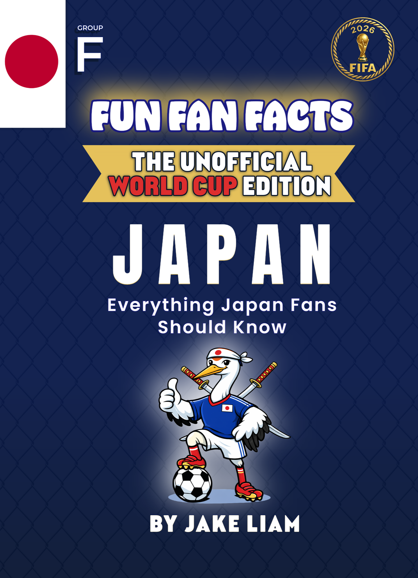 Cover of a book titled "Fun Fan Facts: The Unofficial World Cup Edition - Japan - Everything Japan Fans Should Know" by Jake Liam. The cover features a cartoon anthropomorphic stork dressed as a Japanese soccer fan, wearing a blue jersey with a Japan