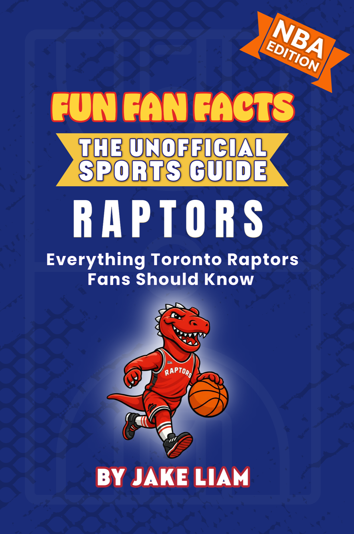 Fun Fan Facts NBA book cover for Toronto Raptors fans showing a cartoon basketball mascot in Raptors colors, fun illustrated sports book for kids