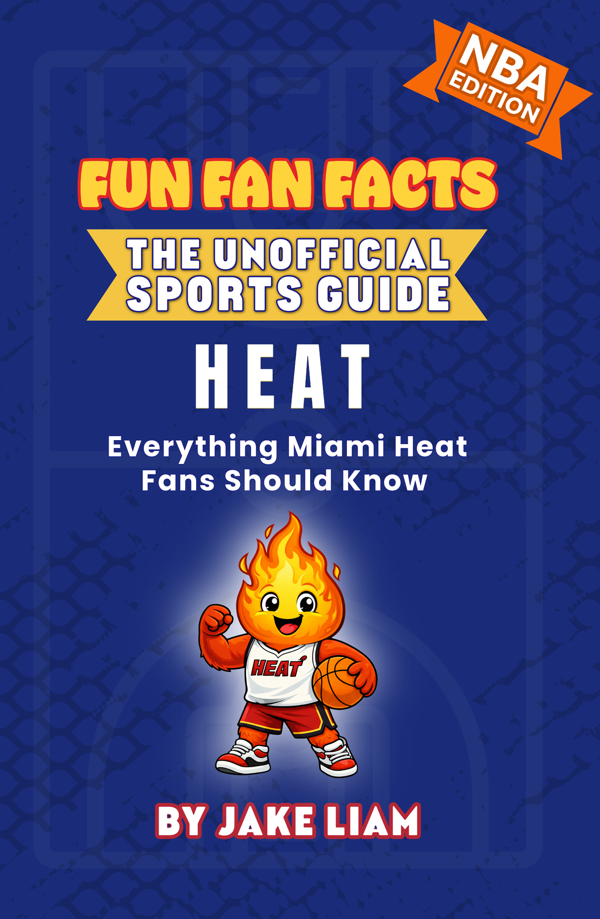 Fun Fan Facts NBA book cover for Miami Heat fans showing a cartoon basketball mascot in red and black team colors, fun illustrated NBA book for kids
