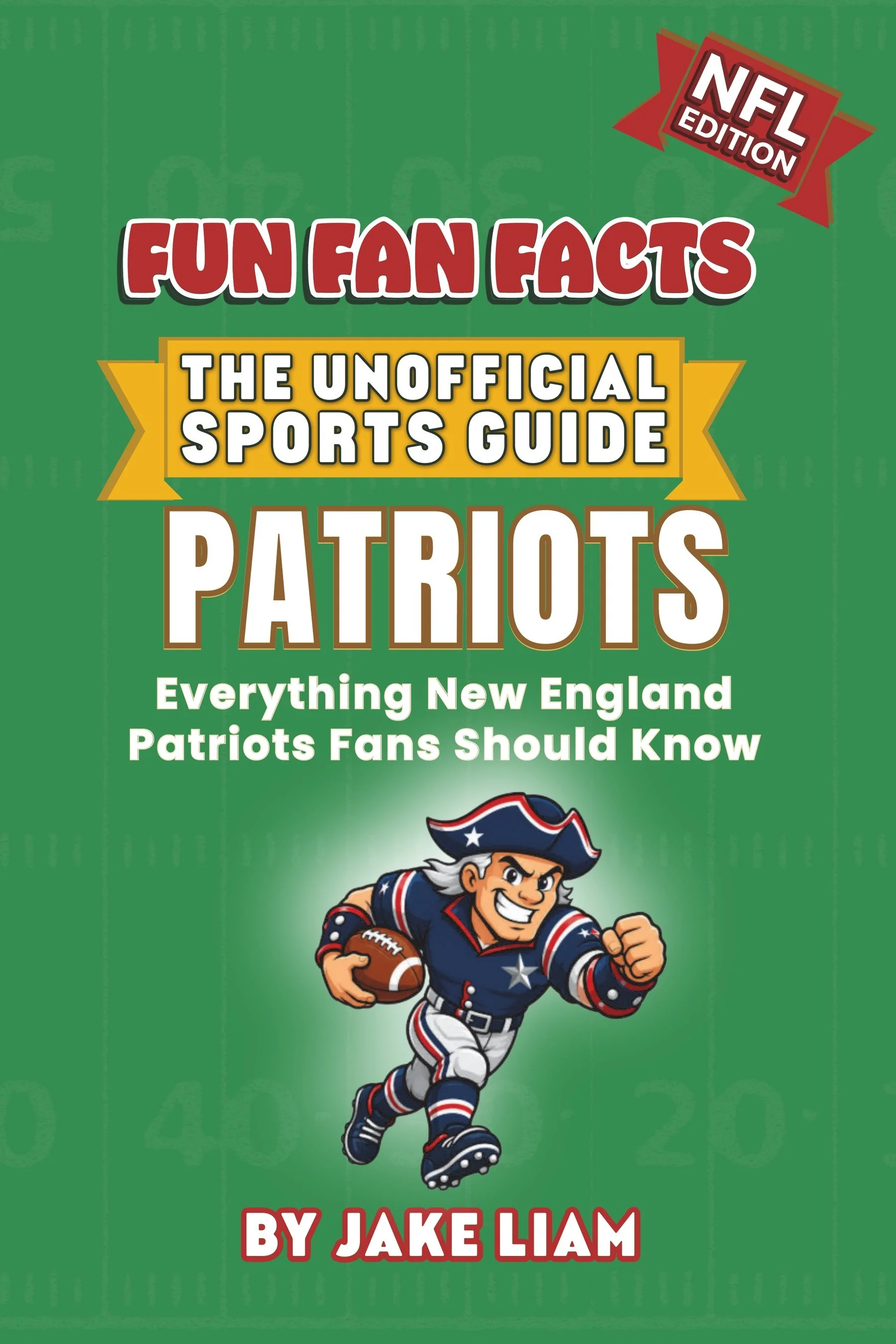 New England Patriots football book for kids ages 8 to 12