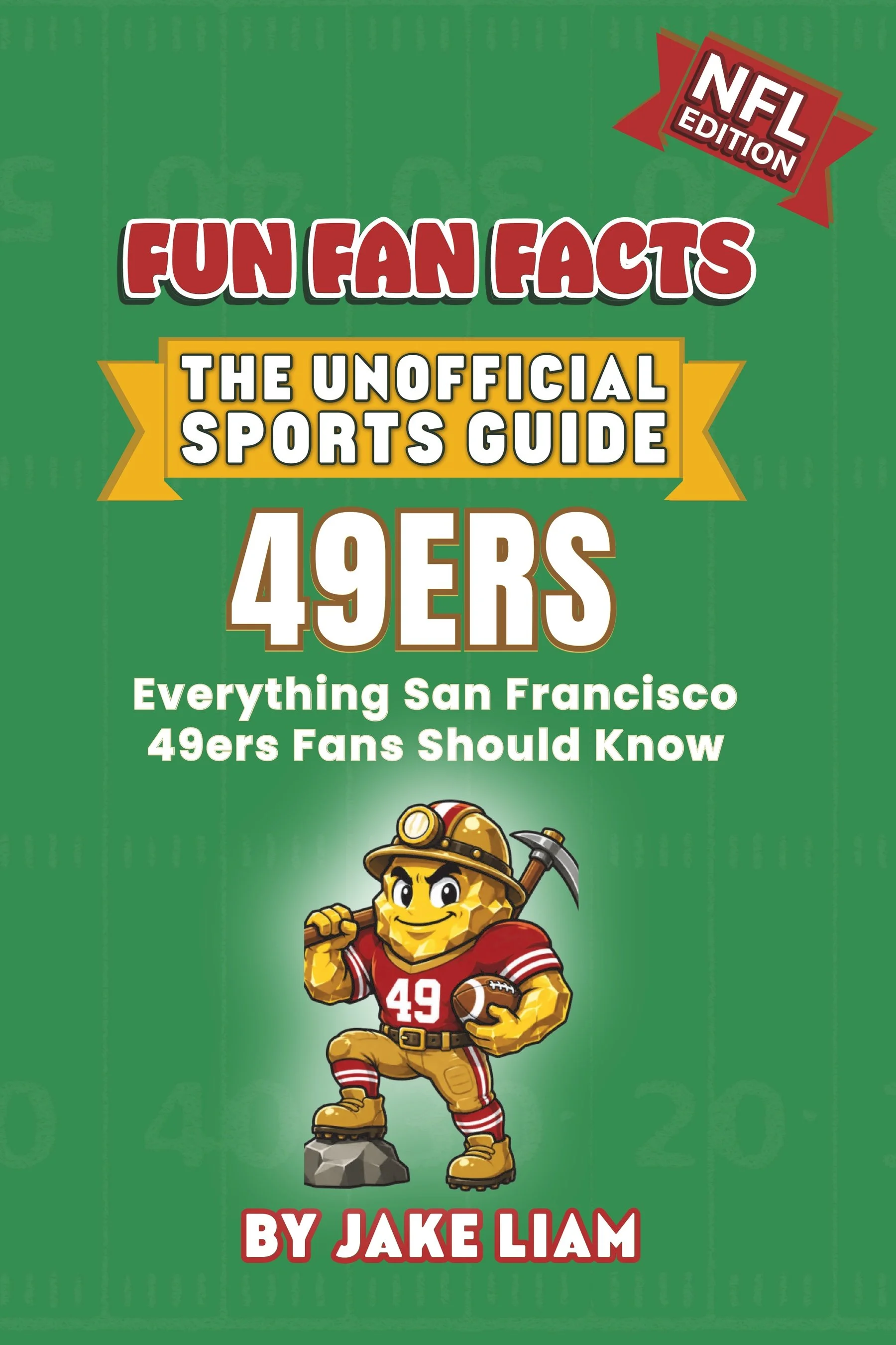San Francisco 49ers football book for kids, trivia and fun facts