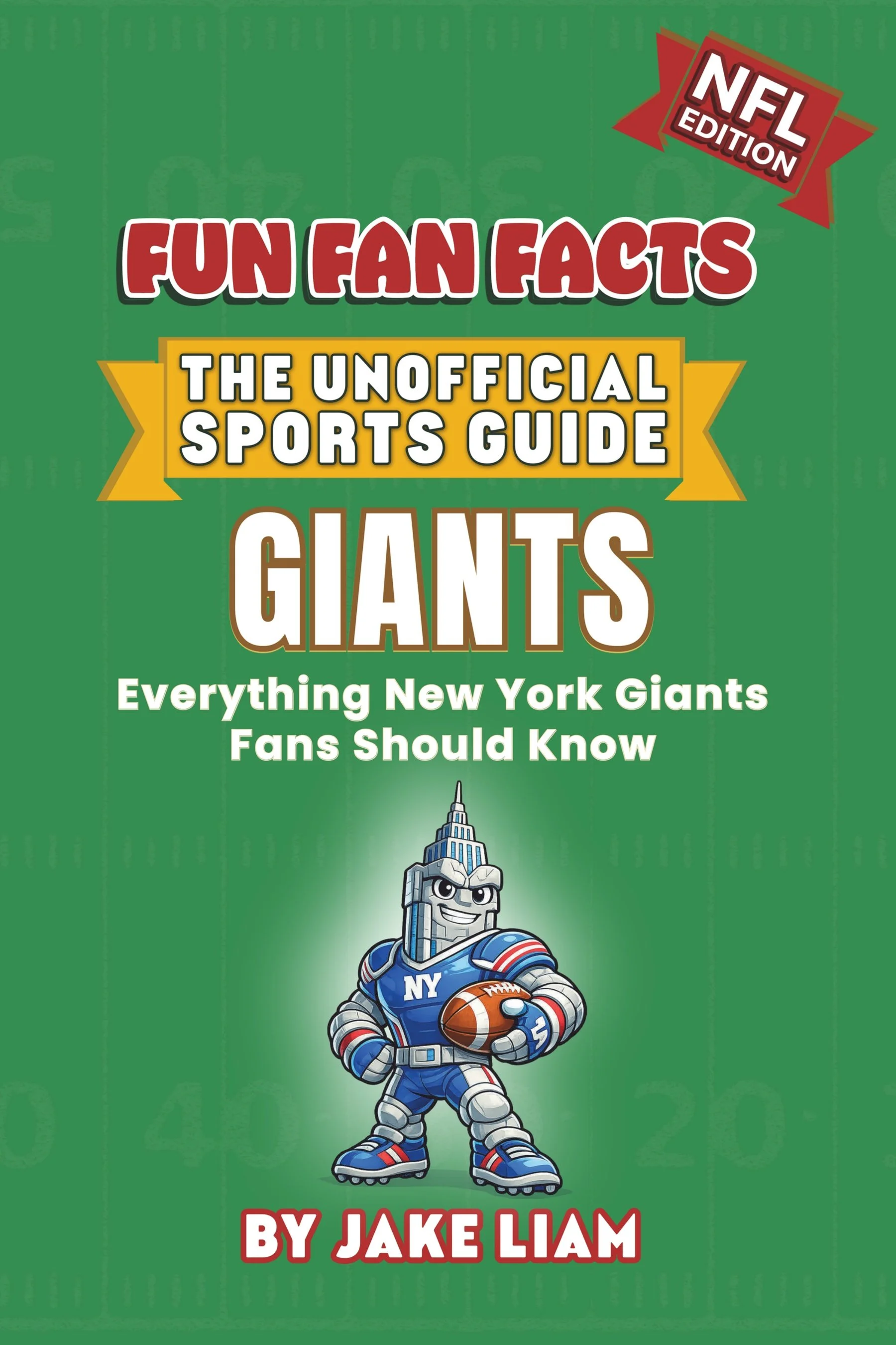 New York Giants football book for kids ages 8 to 12, Fun Fan Facts series by F3 Sports