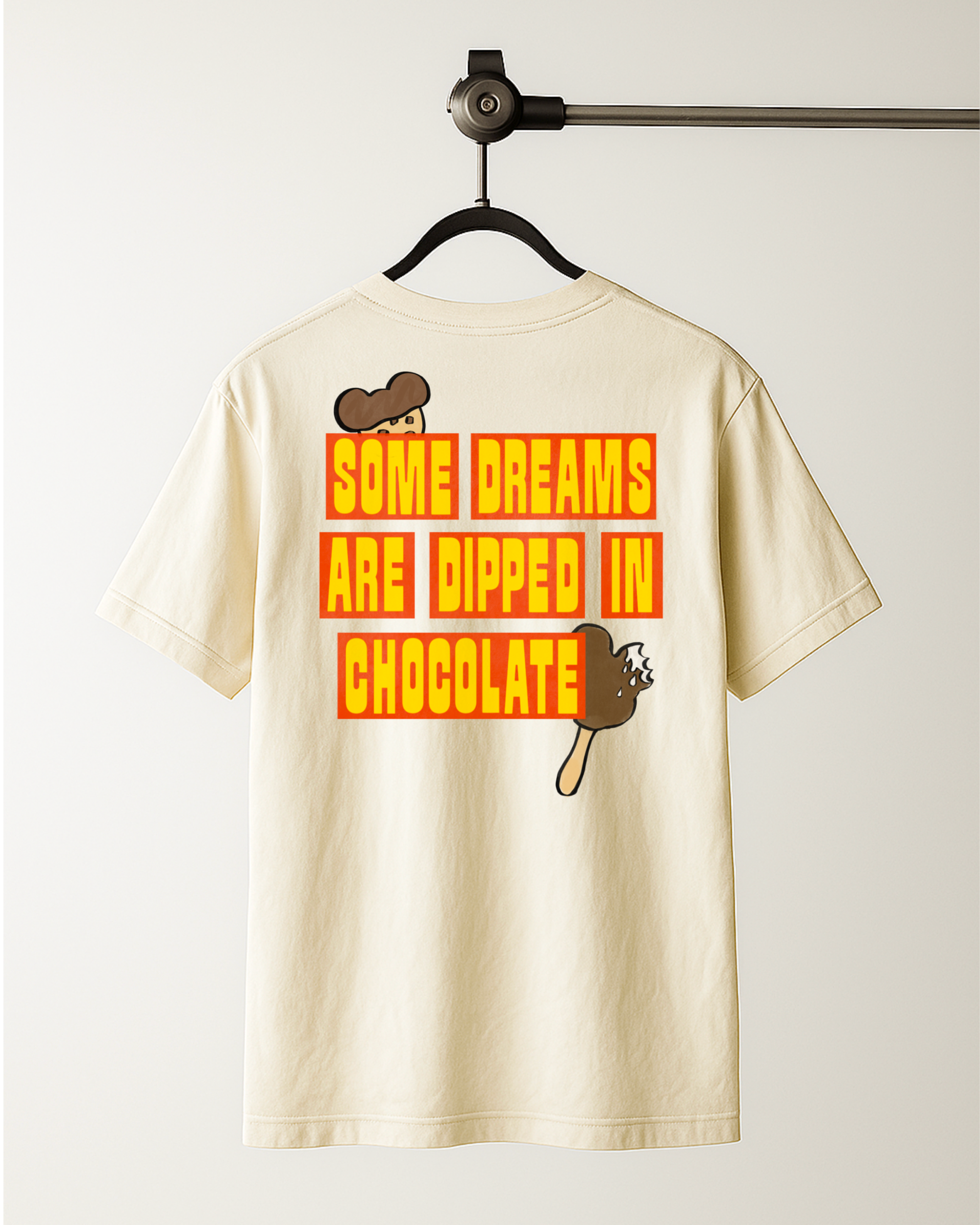 Dreams Are Dipped in Chocolate Tee