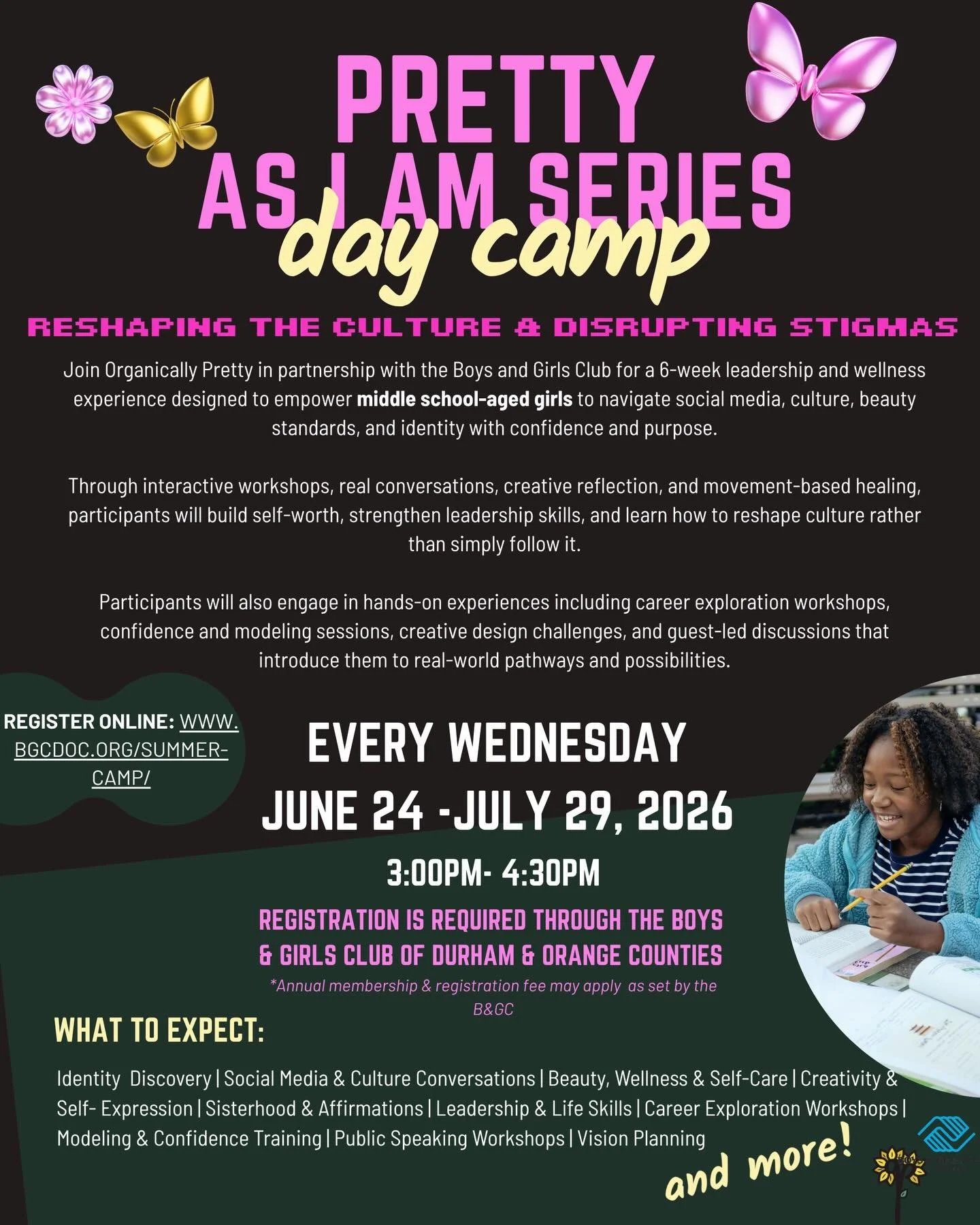 The Pretty As I Am Series is officially kicking off! 

This summer, Organically Pretty is partnering with the Boys &amp; Girls Club of Durham &amp; Orange Counties to create a 6-week leadership and wellness experience for girls ages 11&ndash;14 focus