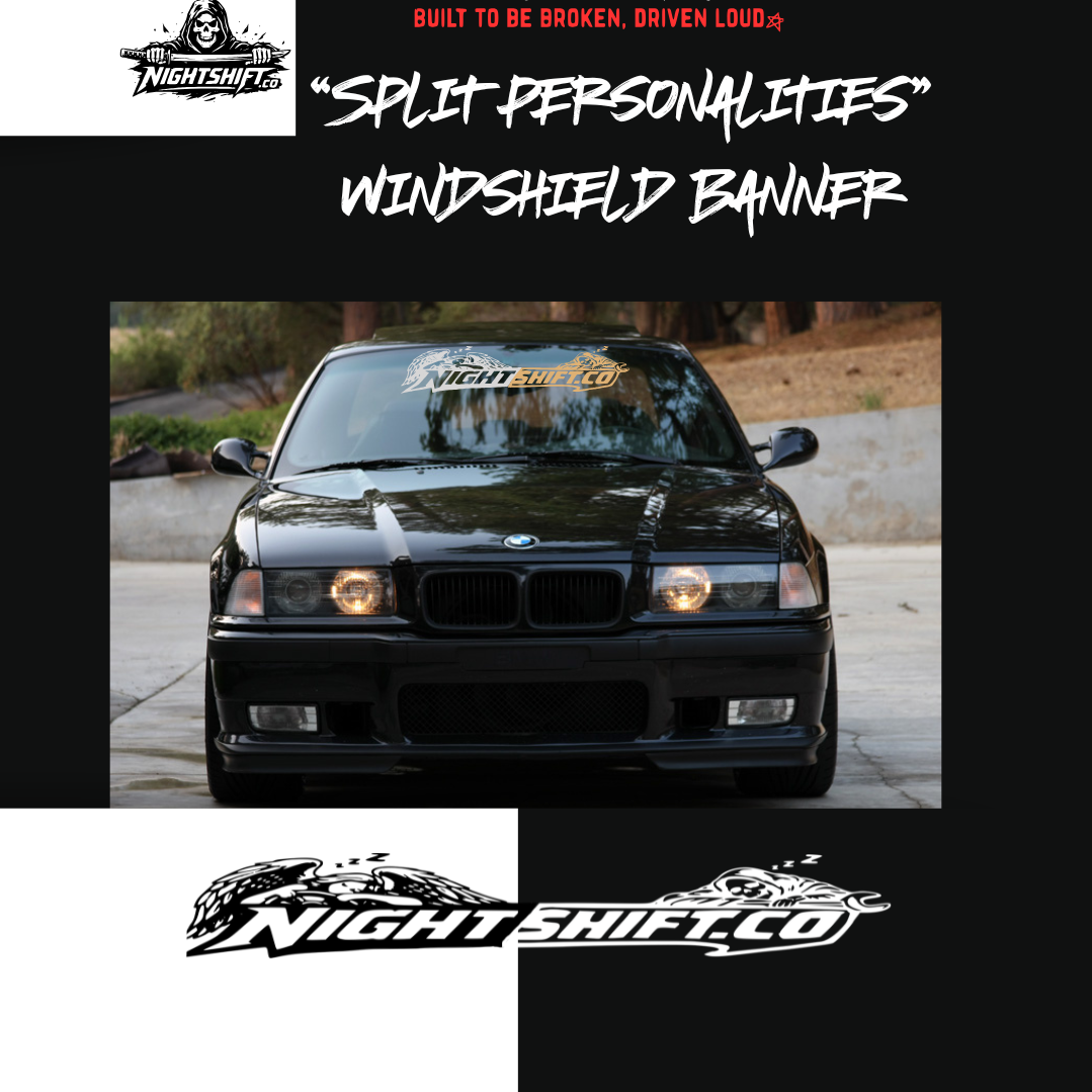" Split personalities " windshield banner
