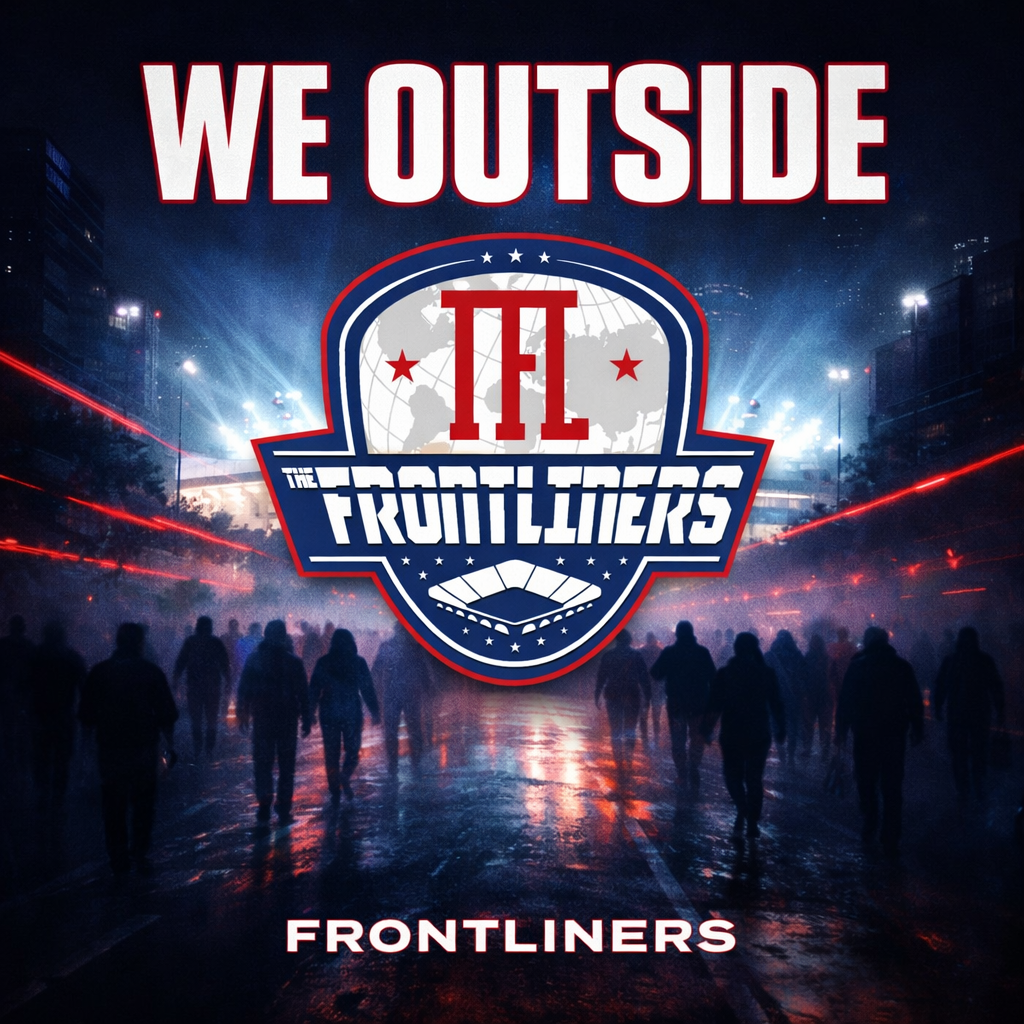 Frontliners We Outside