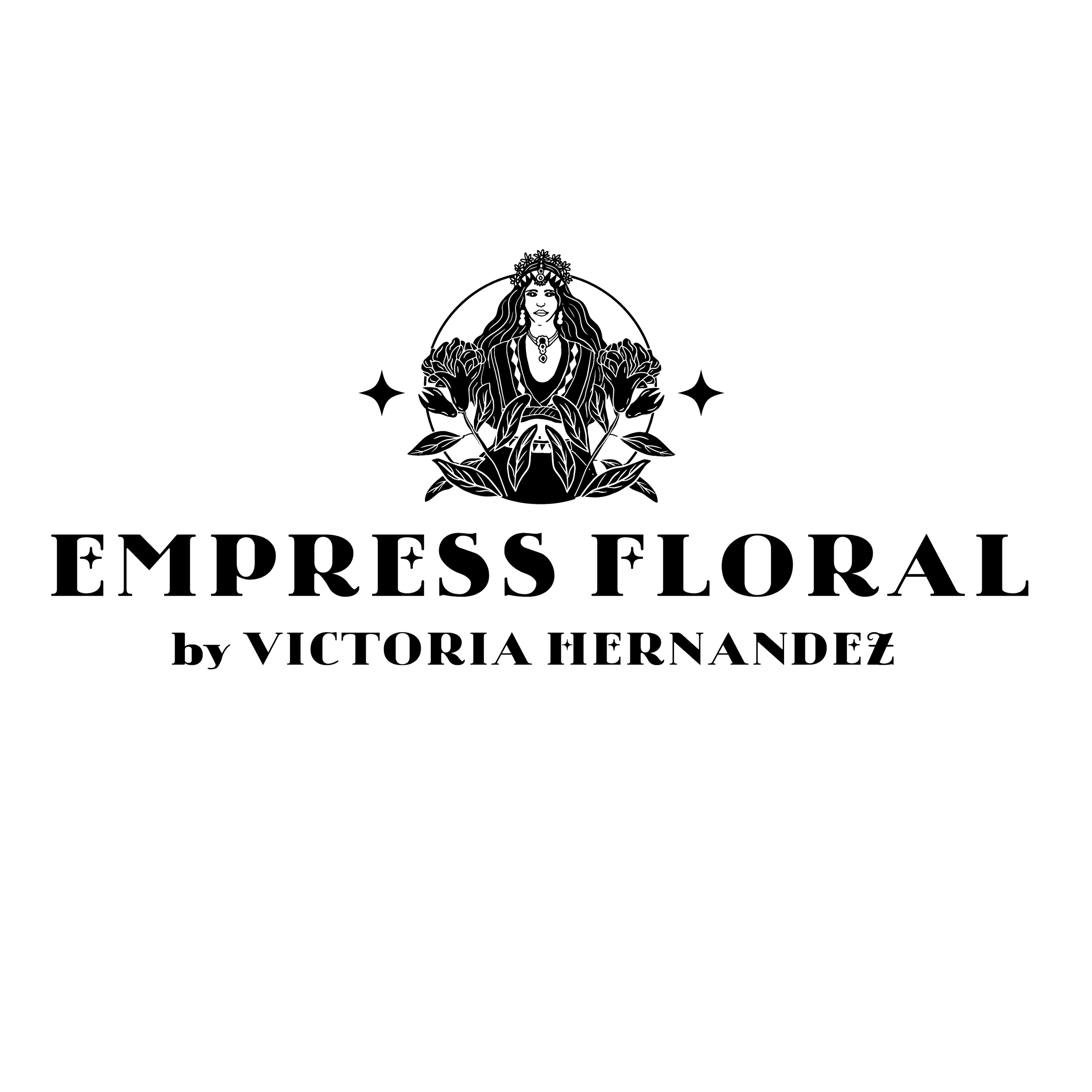 Black and white logo for Empress Floral by Victoria Hernandez, featuring an illustrated empress figure surrounded by floral elements and stars.