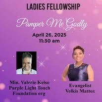 Event flyer for Ladies Fellowship titled 'Pamper Me Godly' on April 26, 2025, at 11:30 am, featuring Min. Valerie Kelso from Purple Light Touch Foundation and Evangelist Velkis Maxtox with a purple background and decorative stars.