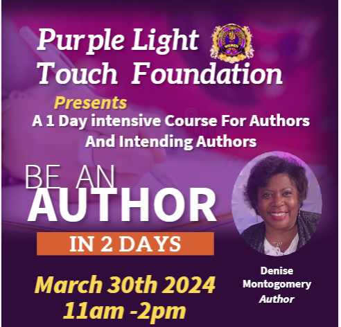 Purple background poster advertising the Purple Light Touch Foundation's one-day intensive course for authors and aspiring authors, scheduled for March 30th, 2024, from 11 am to 2 pm, featuring a photo of Denise Montgomery, the author.