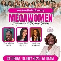 Event poster for Megawomen conference showcasing speakers Valerie Kelsa Heath, Yvonne Allen, and Loni Lew Marketing, scheduled for Saturday, July 19, 2025, at 10 a.m.