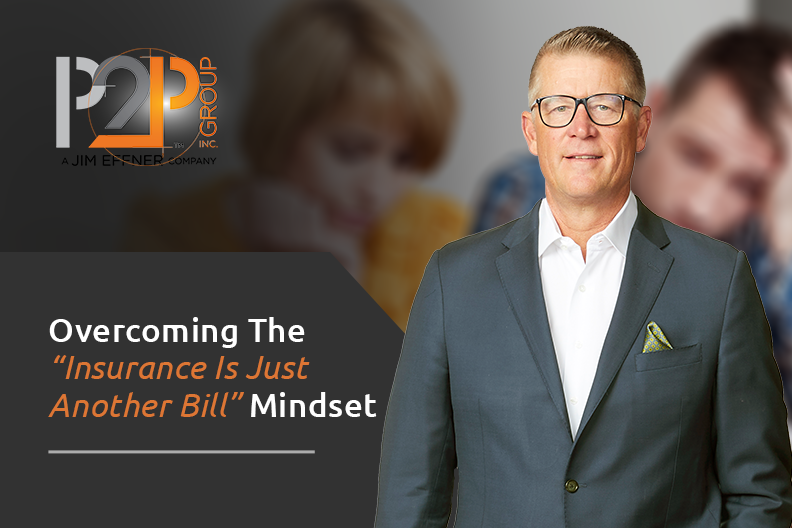 Overcoming The “Insurance Is Just Another Bill” Mindset