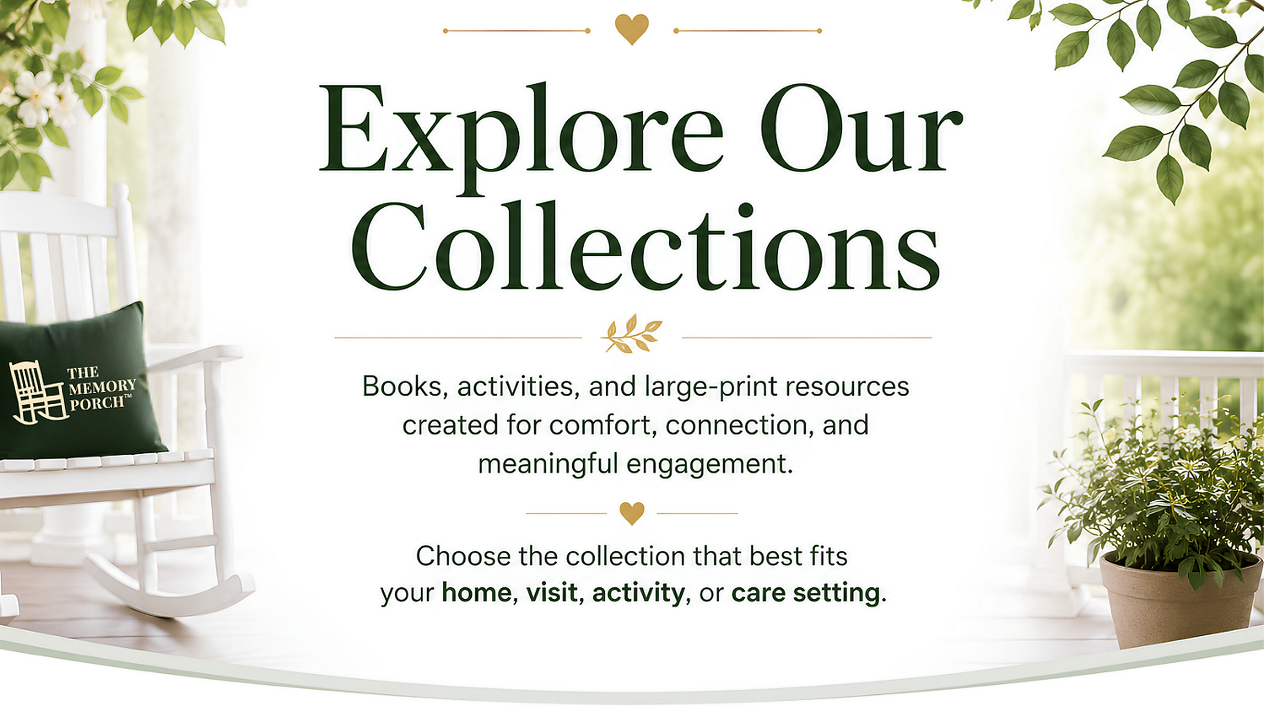 A promotional webpage header for 'Explore Our Collections' with a background of a porch with greenery, white chairs, and a pillow with the logo 'The Memory Porch' on it. The page promotes books, activities, and resources for comfort, connection, and engagement.