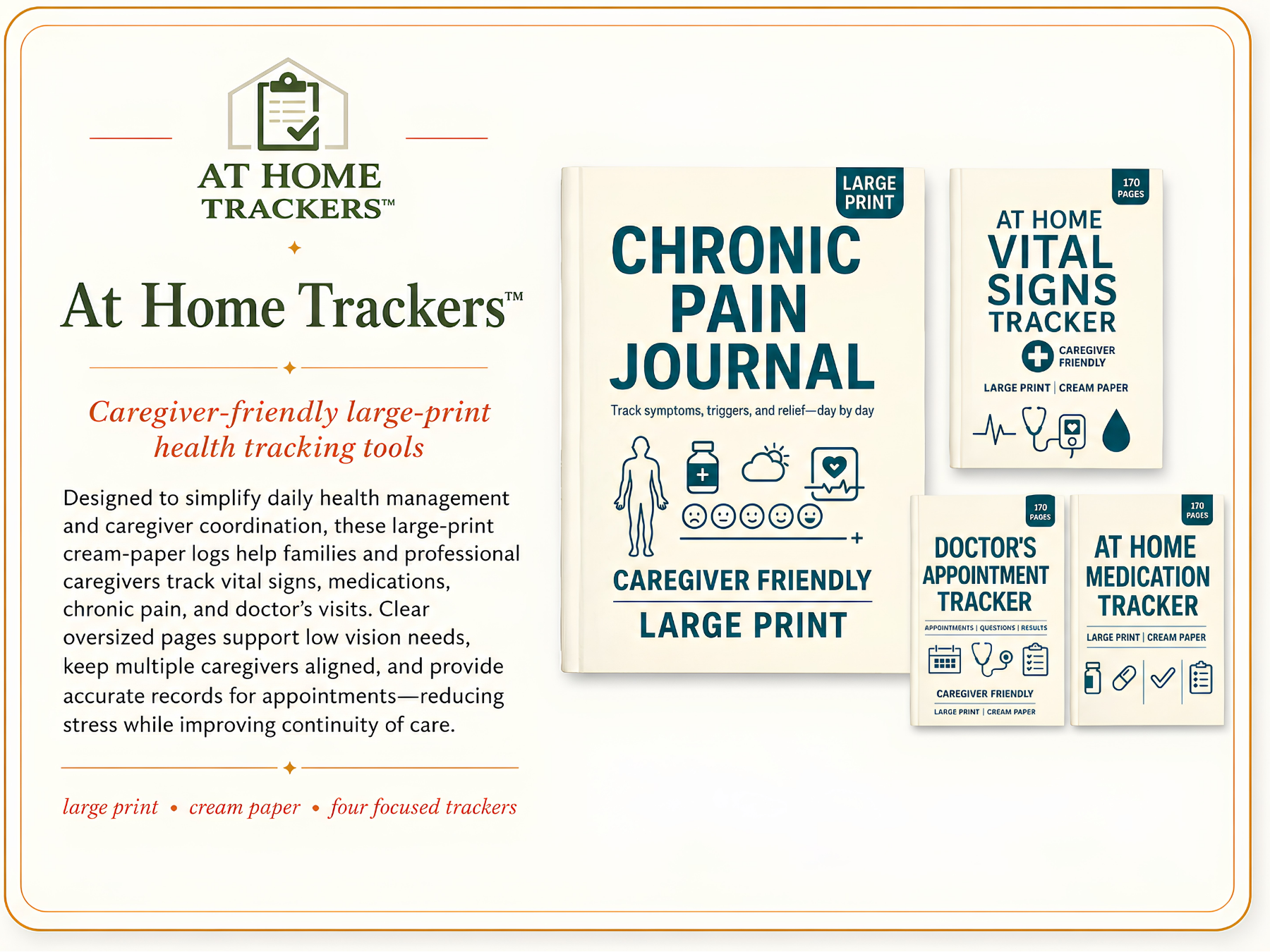 Image of At Home Trackers health tracking tools, including a Chronic Pain Journal, Vital Signs Tracker, Doctor's Appointment Tracker, and Medication Tracker, with large print and caregiver-friendly designs.