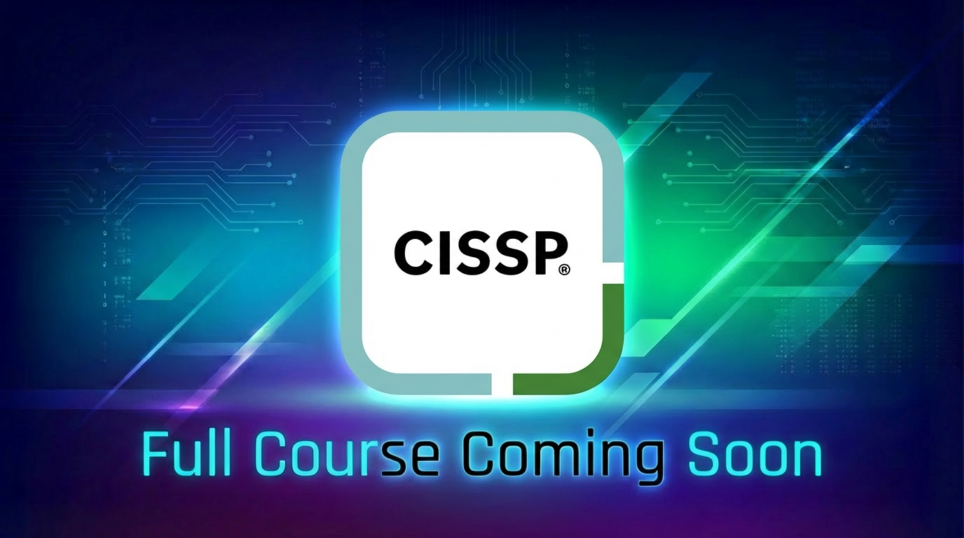 Digital graphic with the CISSP logo in the center, background with technology-themed lines and shapes, and the text "Full Course Coming Soon" at the bottom.