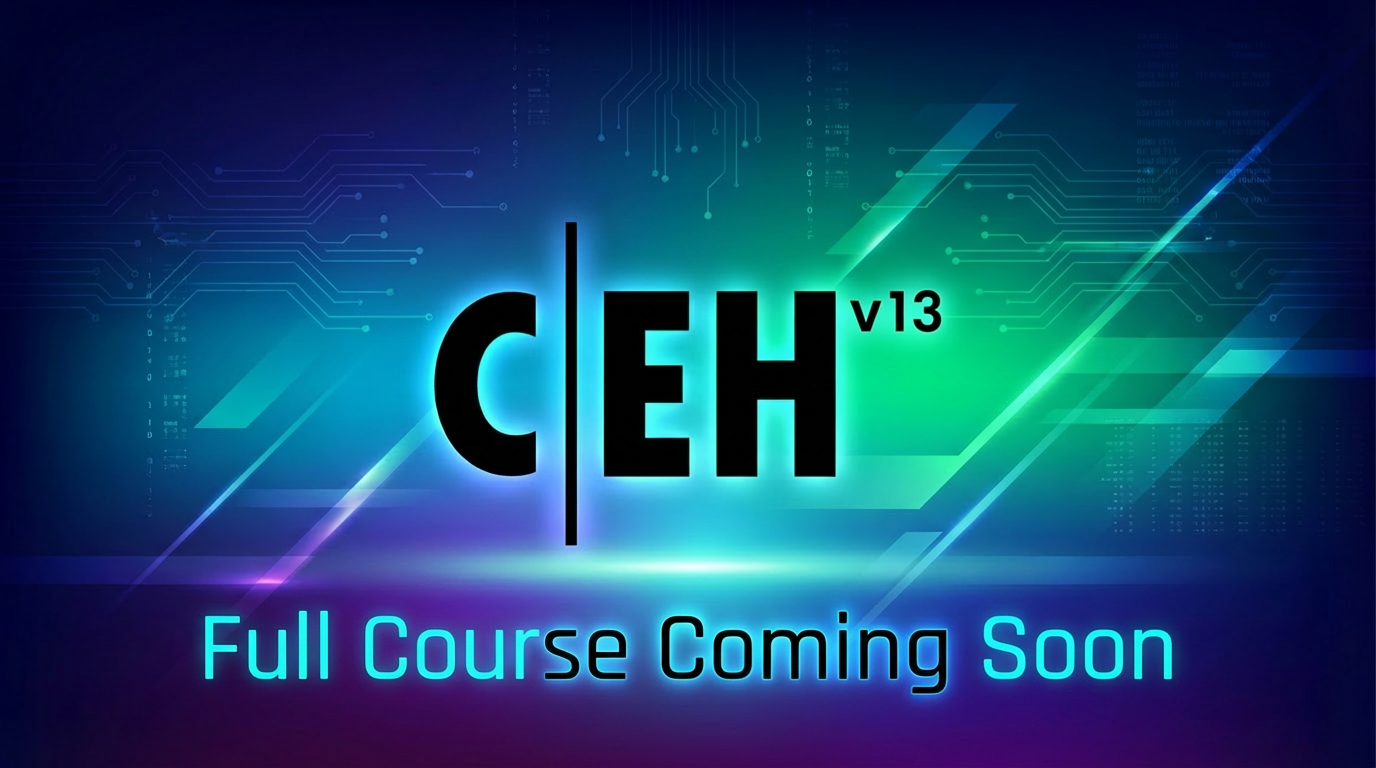 Promotional graphic for CEH v13, indicating a full course coming soon, with a digital and technological theme.