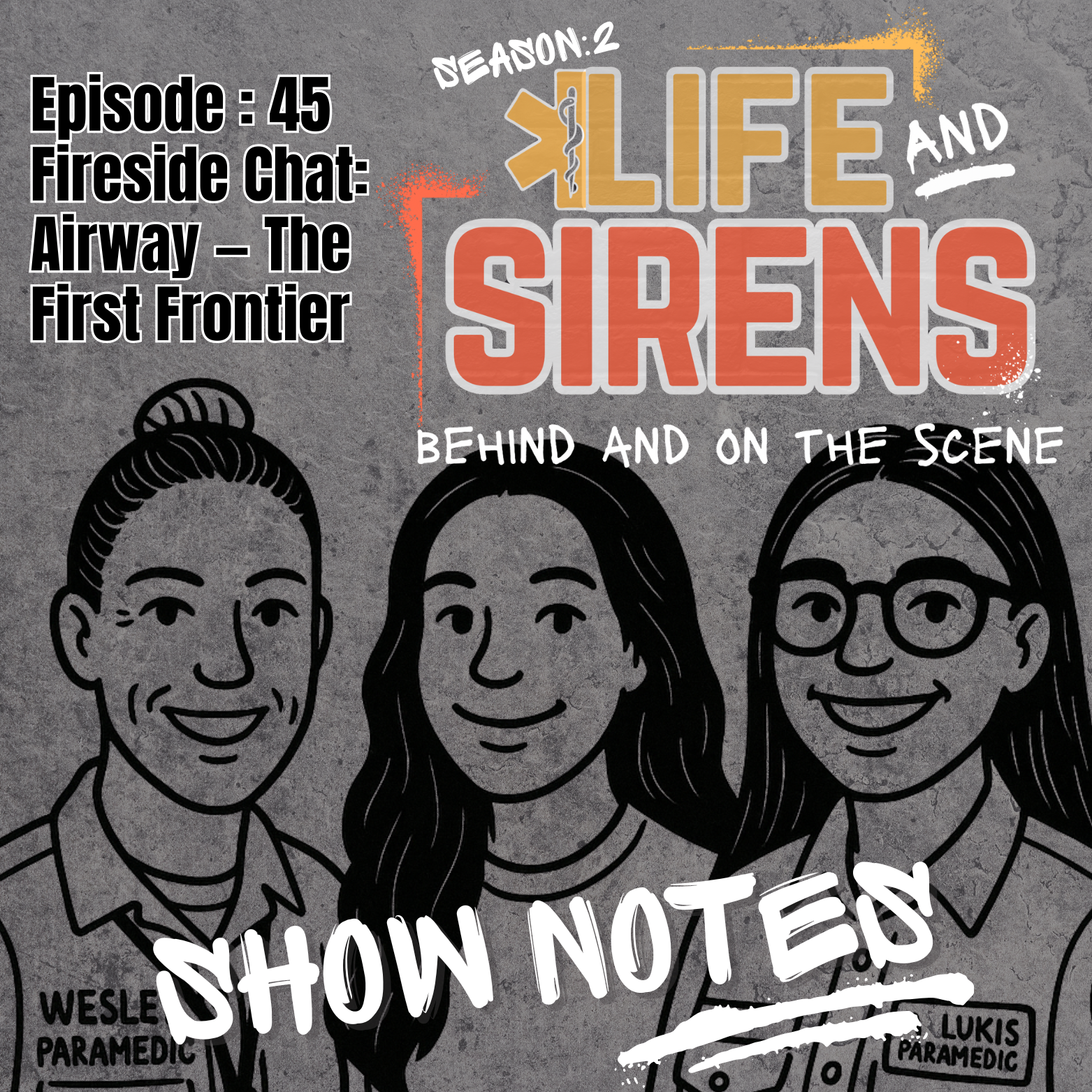 Ep. 45 &amp; 46 | Airway — The First Frontier