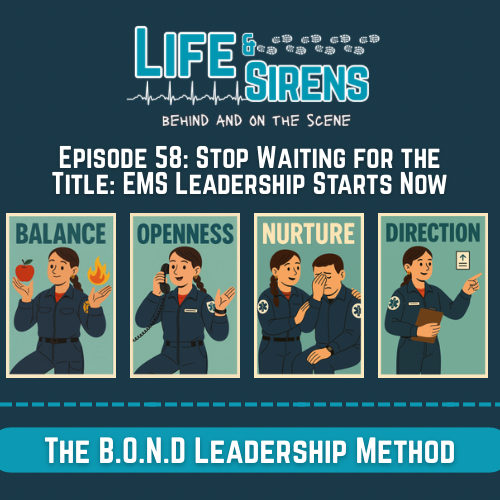 Ep. 58 | Stop Waiting for the Title: EMS Leadership Starts Now