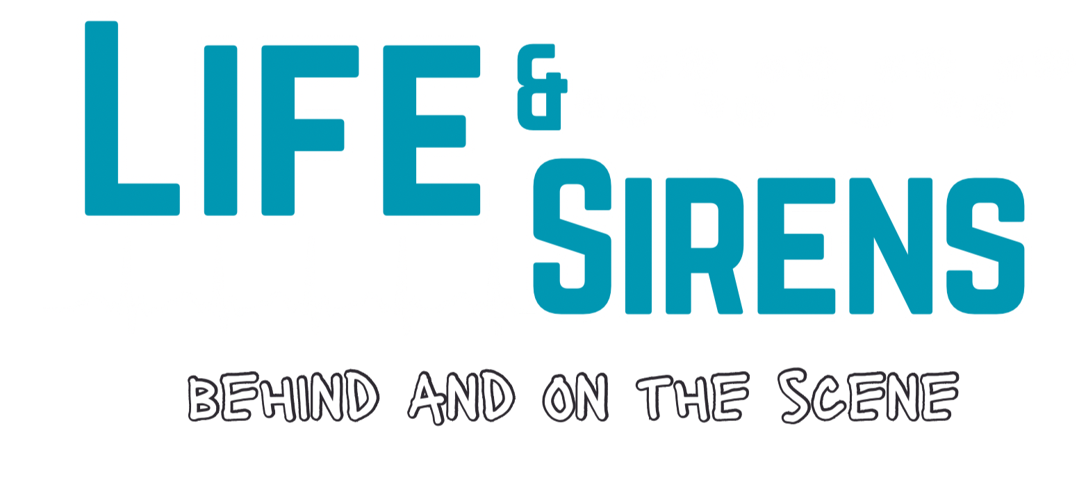 Graphic logo for 'Life & Sirens' with a heartbeat line and rescue helicopter icons, and the subtitle 'Behind and On the Scene'.