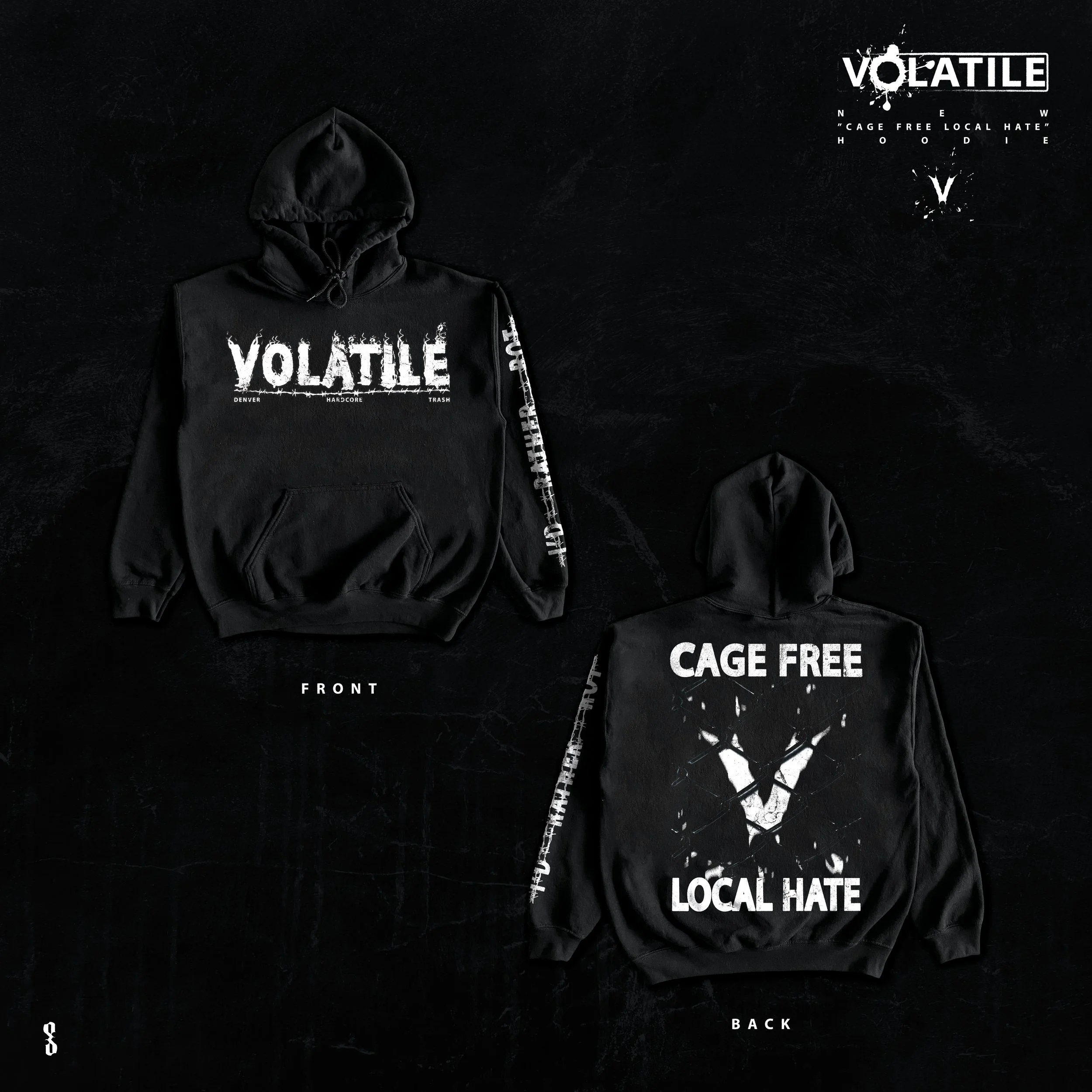 Black hoodie with white distressed text. On the front, it says 'VOLATILE' with smaller words 'Denver Hardcore Trash'. On the back, it says 'CAGE FREE, LOCAL HATE' with a graphic of an open cage.