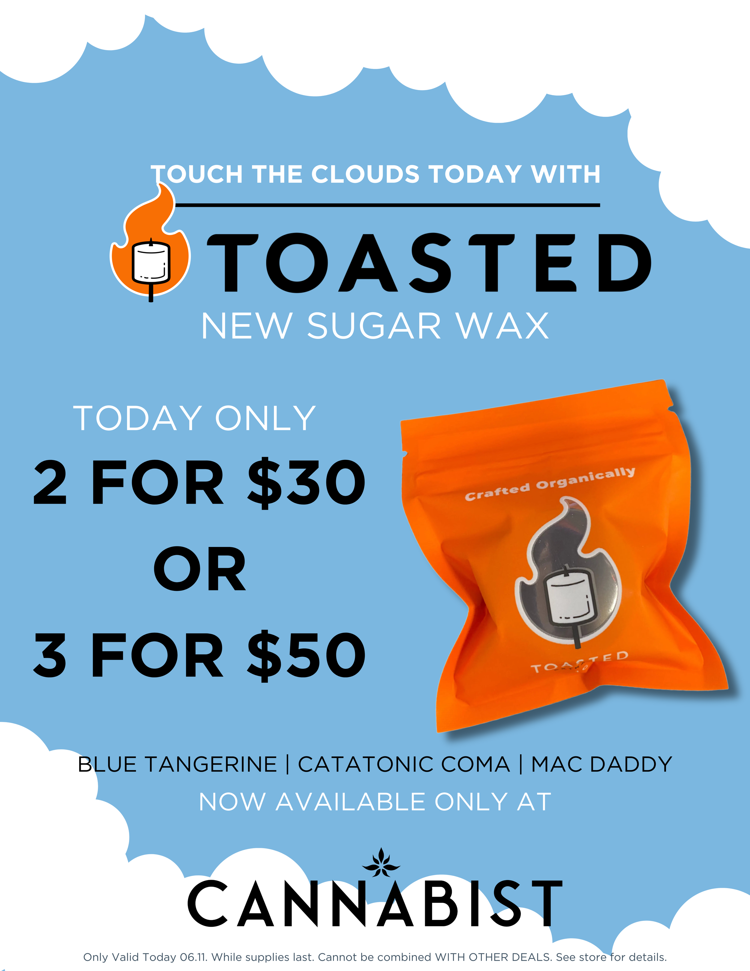 Promotional flyer for toasted sugar wax with a blue cloud background, featuring an orange wax package with a candle logo, offering 2 for $30 or 3 for $50, and mentioning flavors Blue Tangerine, Catatonic Coma, and Mac Daddy, available at a dispensary