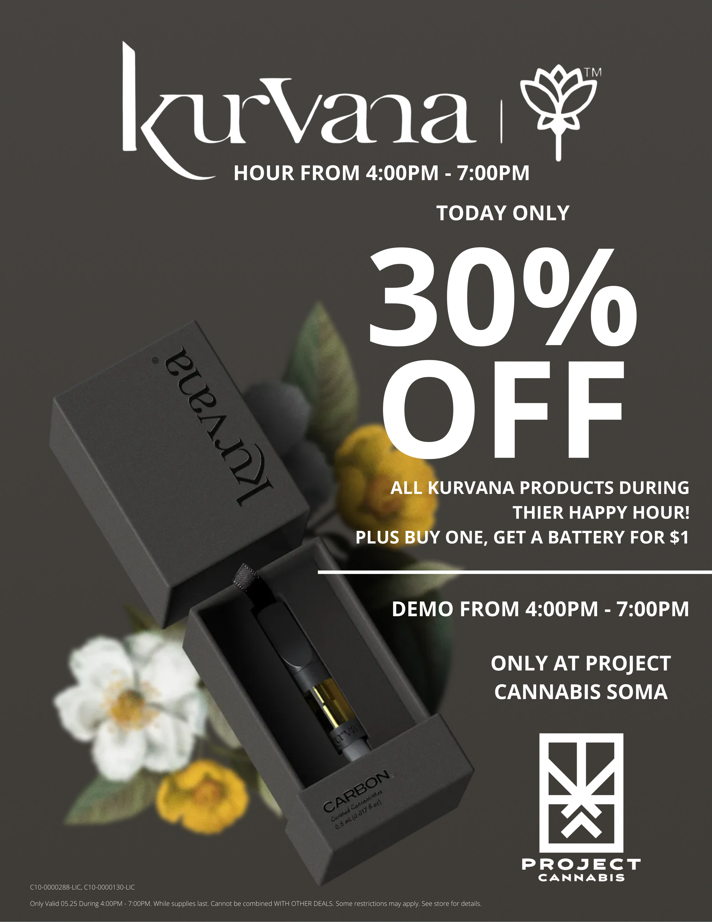 Flyer advertising 30% off all Kurvana products during happy hour from 4 to 7 PM, featuring a discounted vape cartridge and a battery, at Project Cannabis Soma, with demo hours also from 4 to 7 PM.