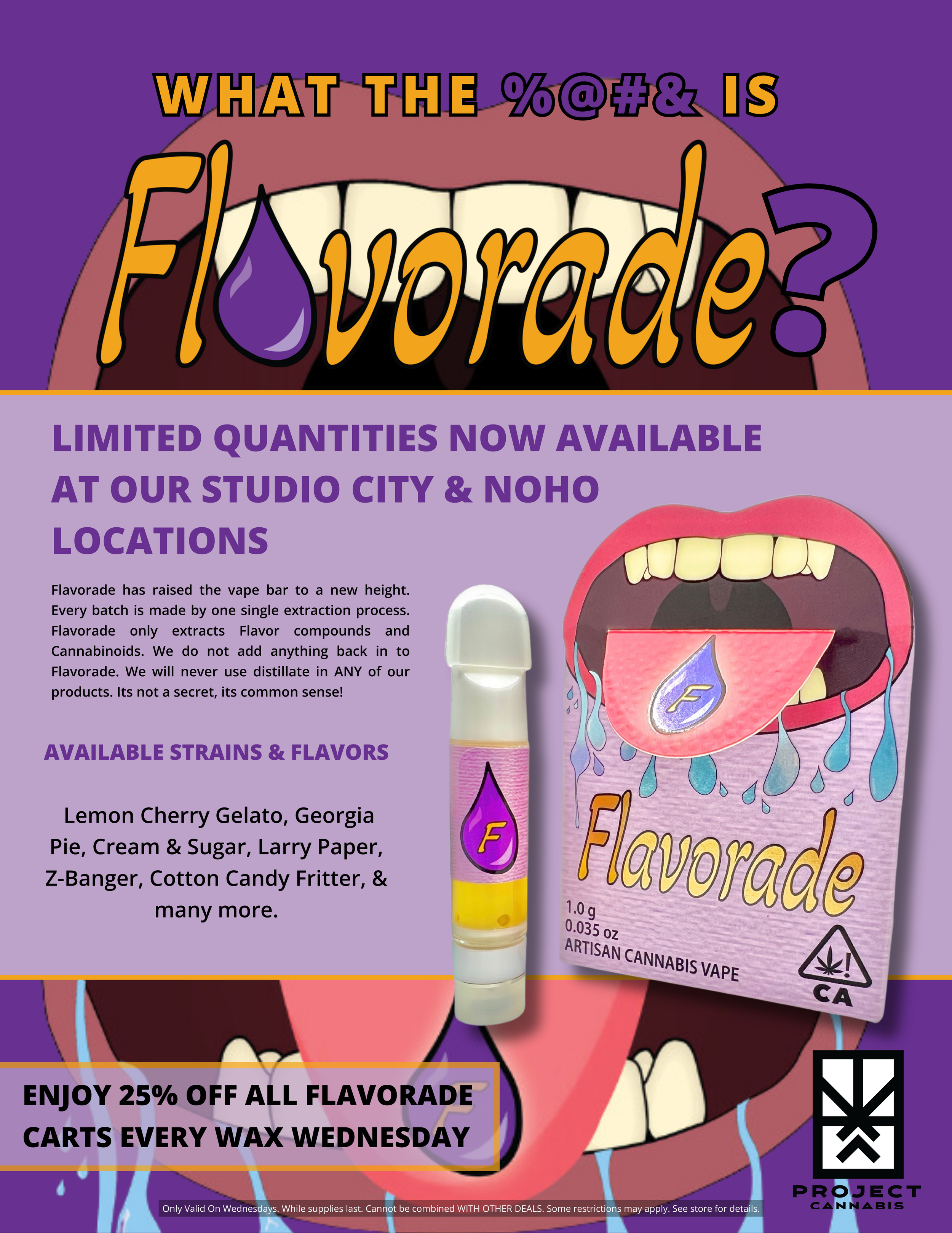 A promotional poster for Flavorade cannabis vape with colorful graphics. The text asks, 'What the %@#& is Flavorade?' and advertises limited quantities available at Studio City and NoHo locations. The poster features illustrations of a mouth with a t