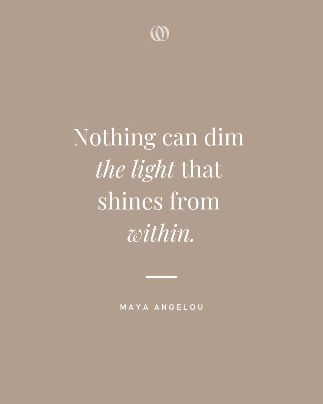 Inspirational quote on a beige background about light and inner strength, attributed to Maya Angelou.