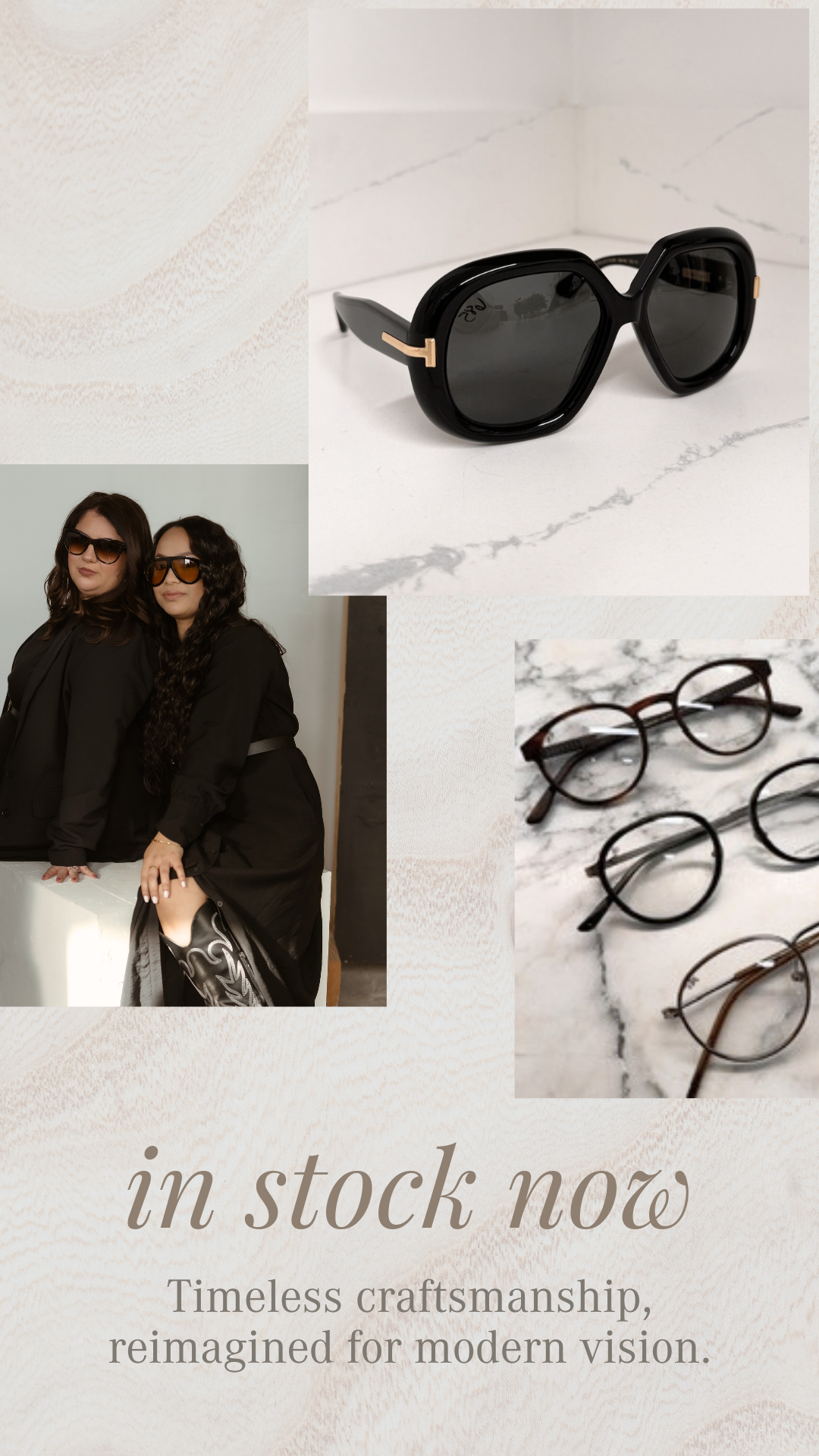 A collage of different sunglasses, including black oversized sunglasses, small round glasses, and larger oval glasses, alongside a photo of two women wearing sunglasses, all with a neutral beige background and the text "in stock now. Timeless craftsm