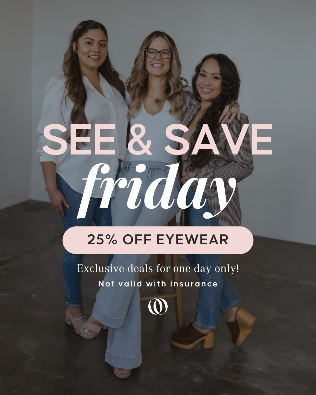 Three women smiling and standing together inside a room, advertising a Friday sale with 25% off eyewear, featuring promotional text overlay.