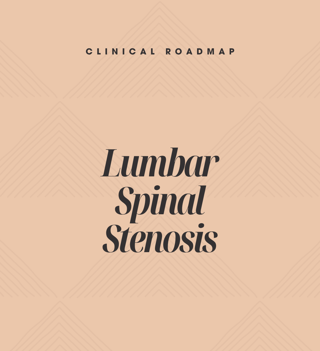Lumbar Spinal Stenosis: A Clinical Roadmap for Students and New Grads