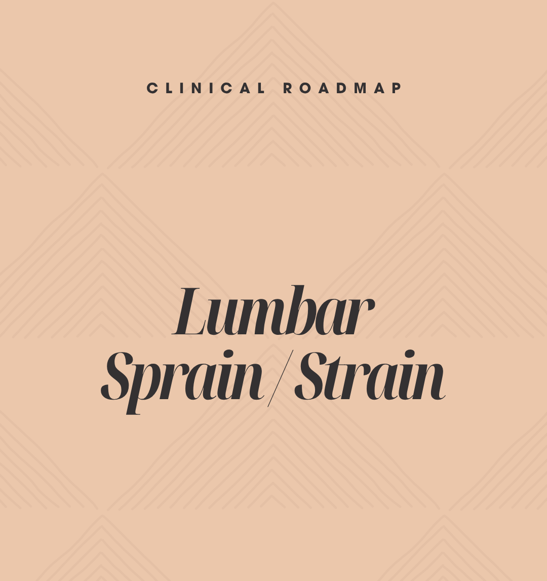 Clinical Roadmap: Lumbar Sprain/Strain