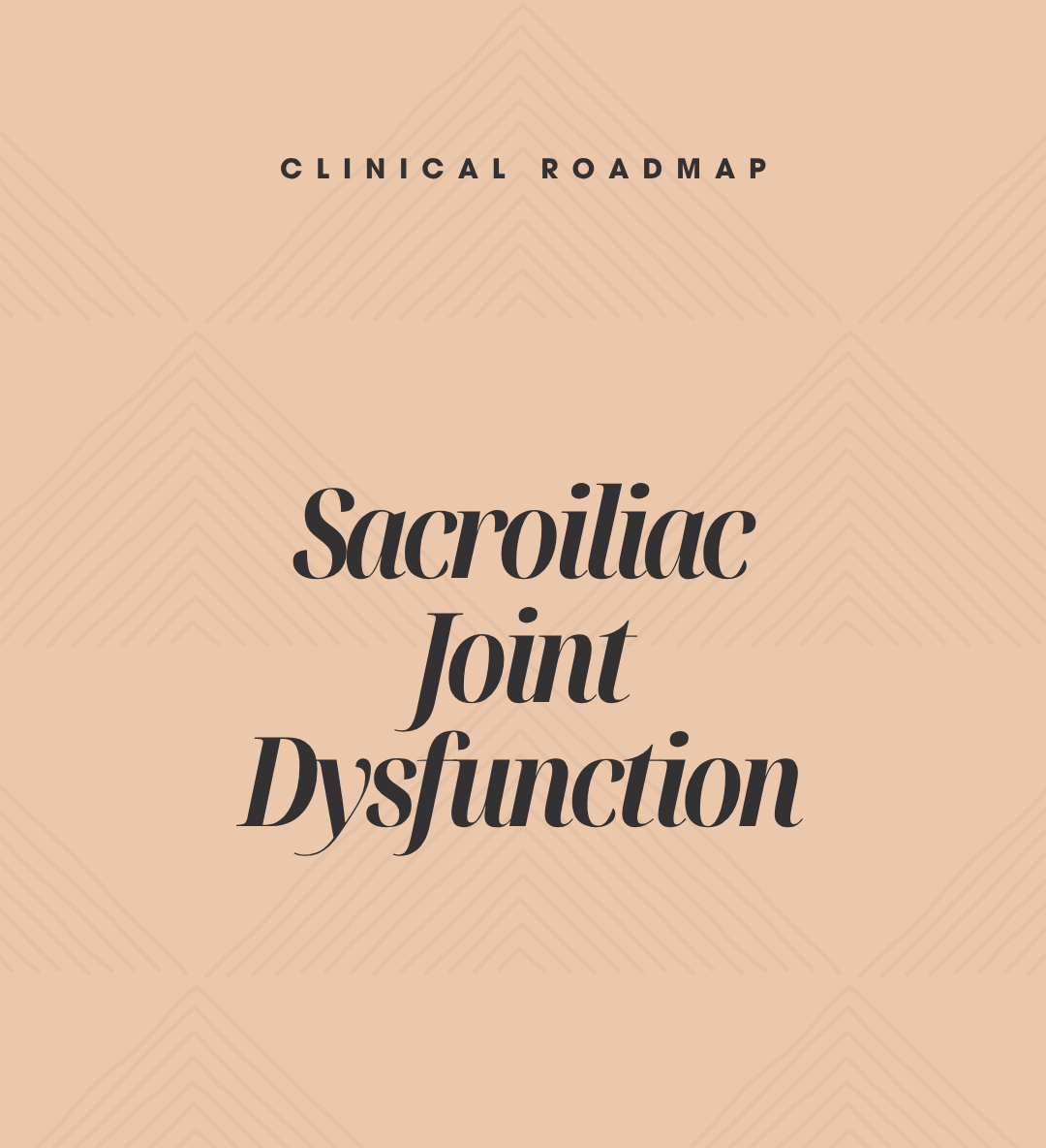 Clinical Roadmap: Sacroiliac Joint Dysfunction - How Experienced Clinicians Actually Identify It