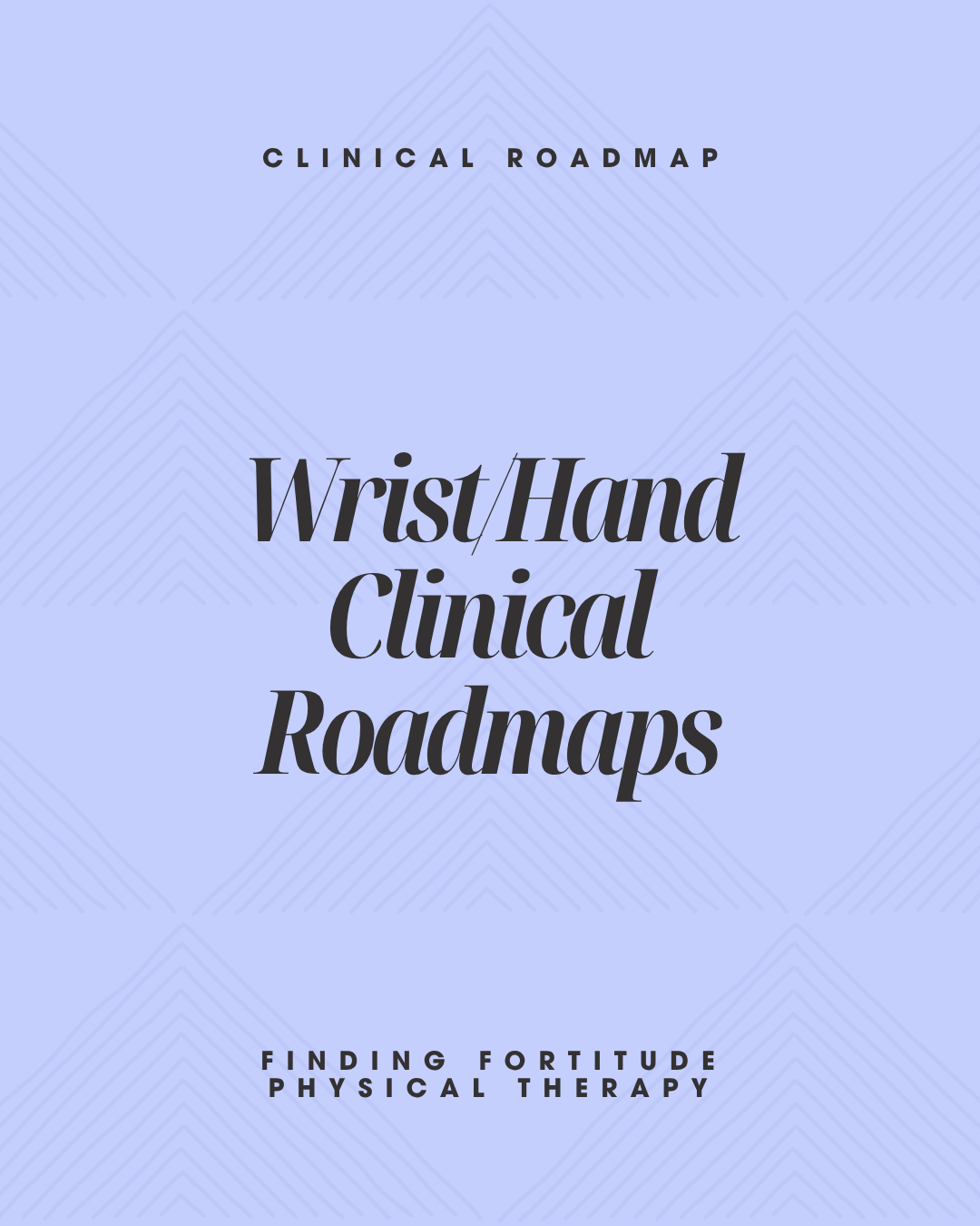 Wrist/Hand Clinical Roadmaps