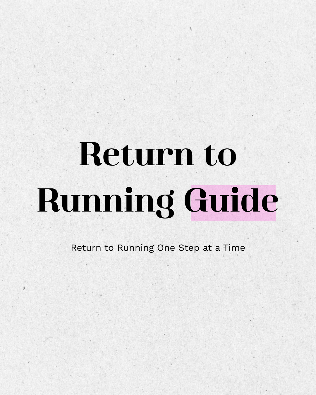 Return to Running Guide and 5k Plan