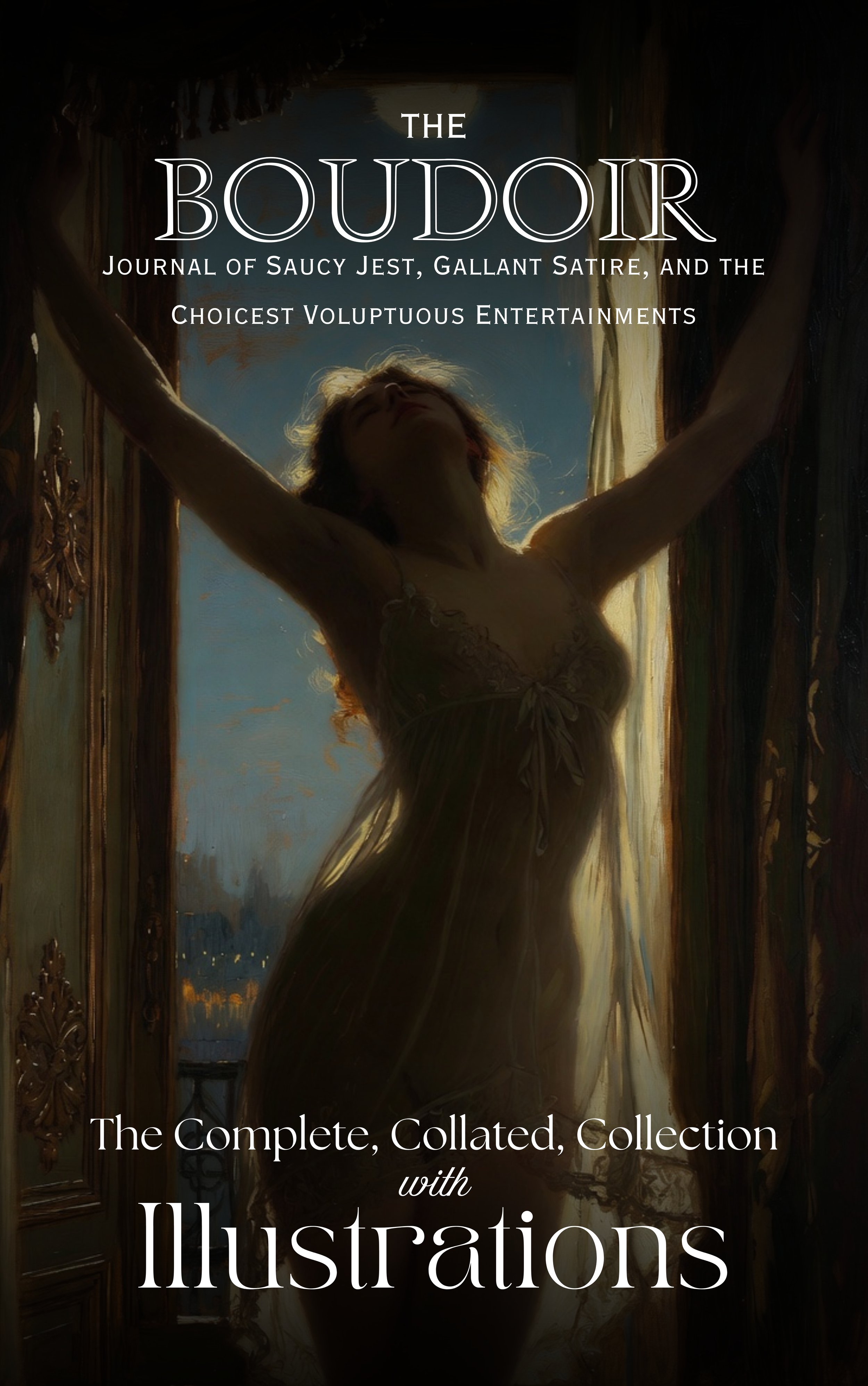 The Boudoir - Journal of Saucy Jest, Gallant Satire, and the Choicest Voluptuous Entertainments