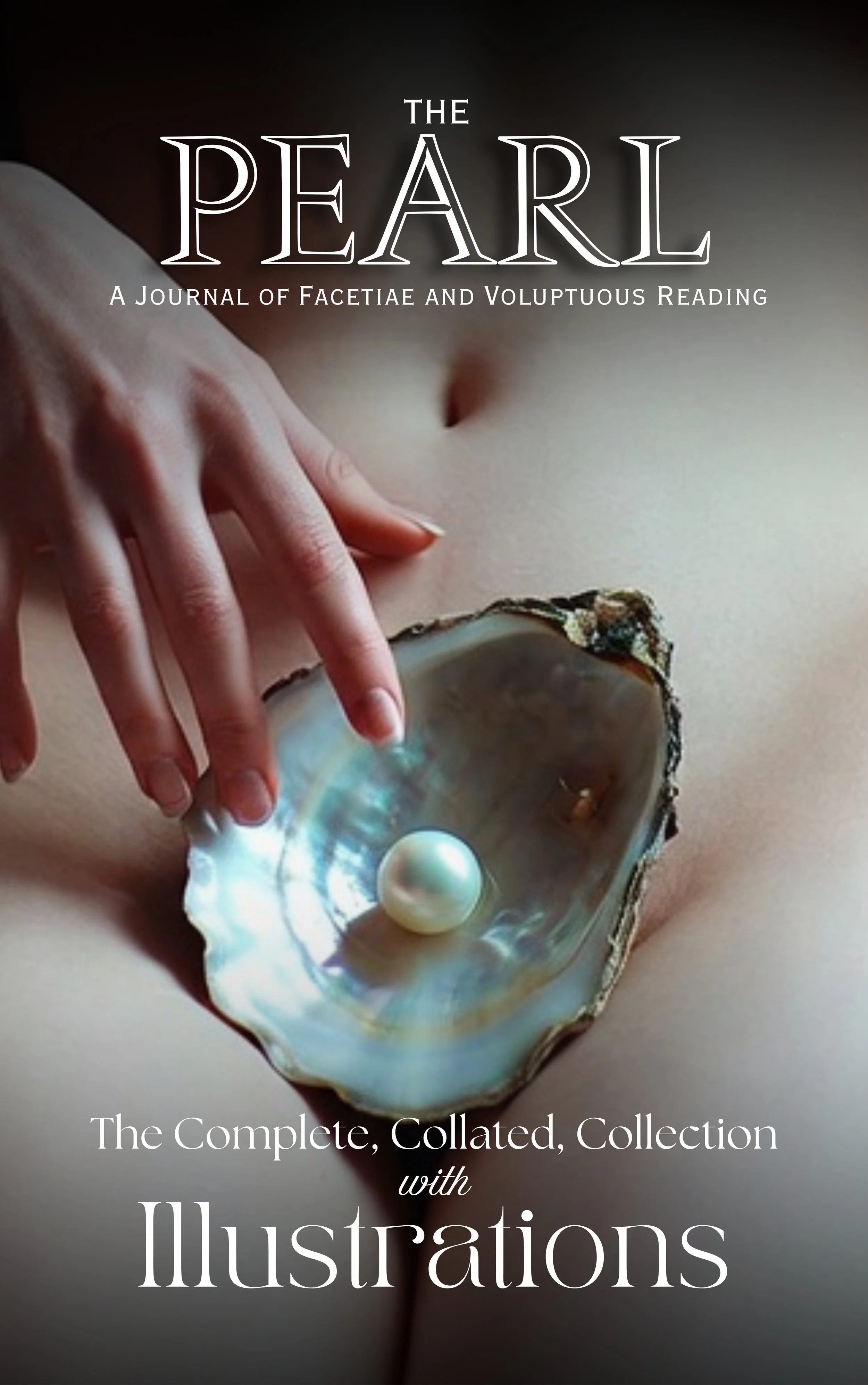 The Pearl - A Journal of Facetiae and Voluptuous Reading
