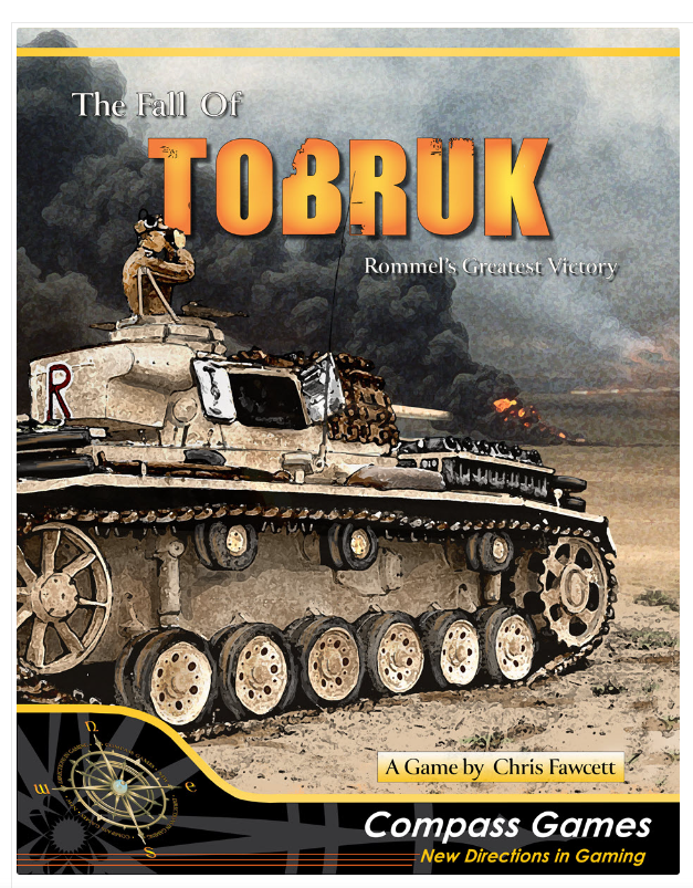 The Fall of Tobruk: Rommel's Greatest Victory