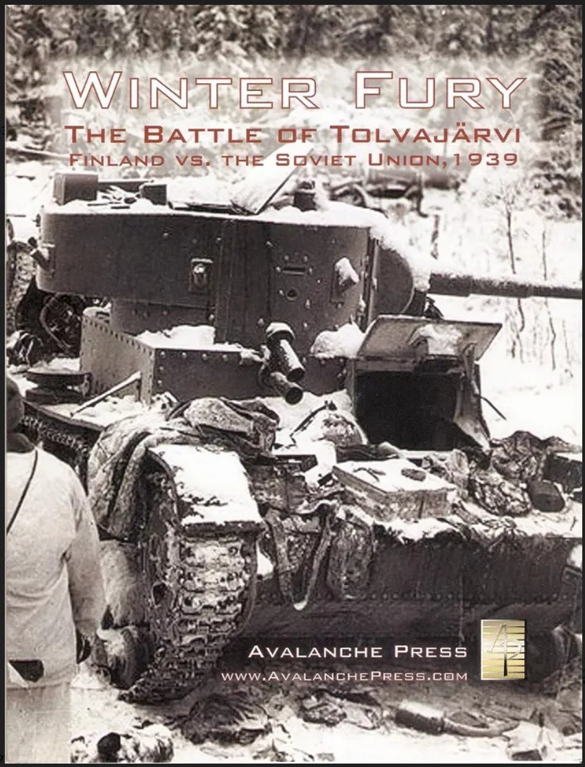 Winter Fury: The Battle Of Tolvajärvi – Finland vs. the Soviet Union, 1939 (2nd Edition)